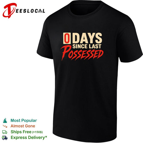 0 days since last possessed shirt