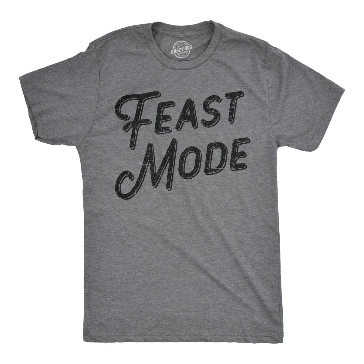 Feast Mode Men's T Shirt