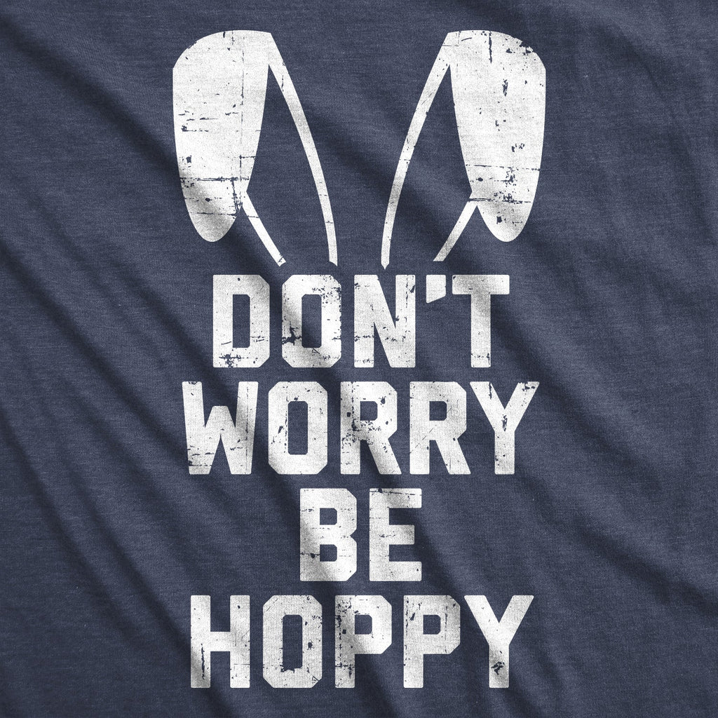 Don't Worry Be Hoppy Women's T Shirt