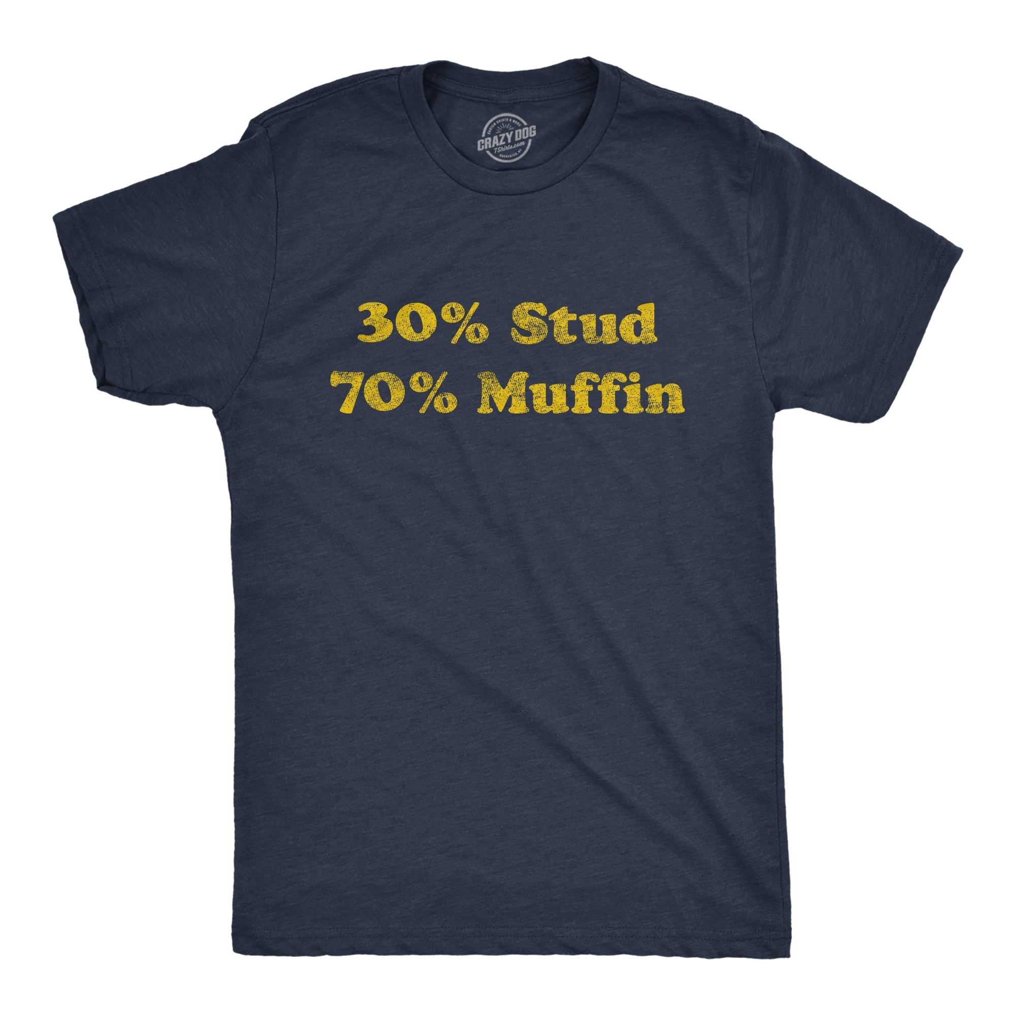 30% Stud 70% Muffin Men's T Shirt