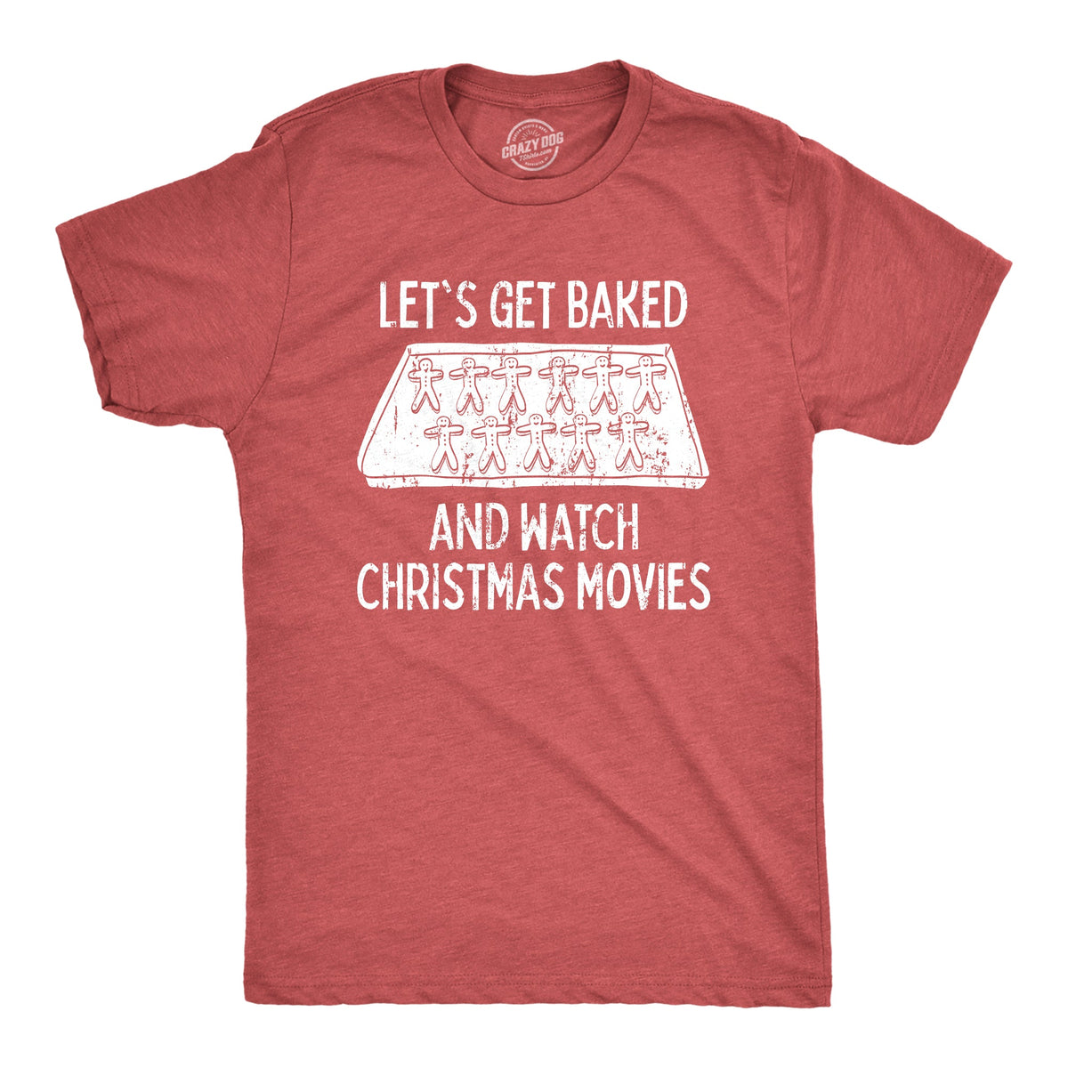 Let's Get Baked And Watch Christmas Movies Men's T Shirt