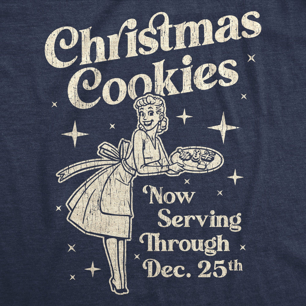 Christmas Cookies Now Serving Through December 25th Men's T Shirt