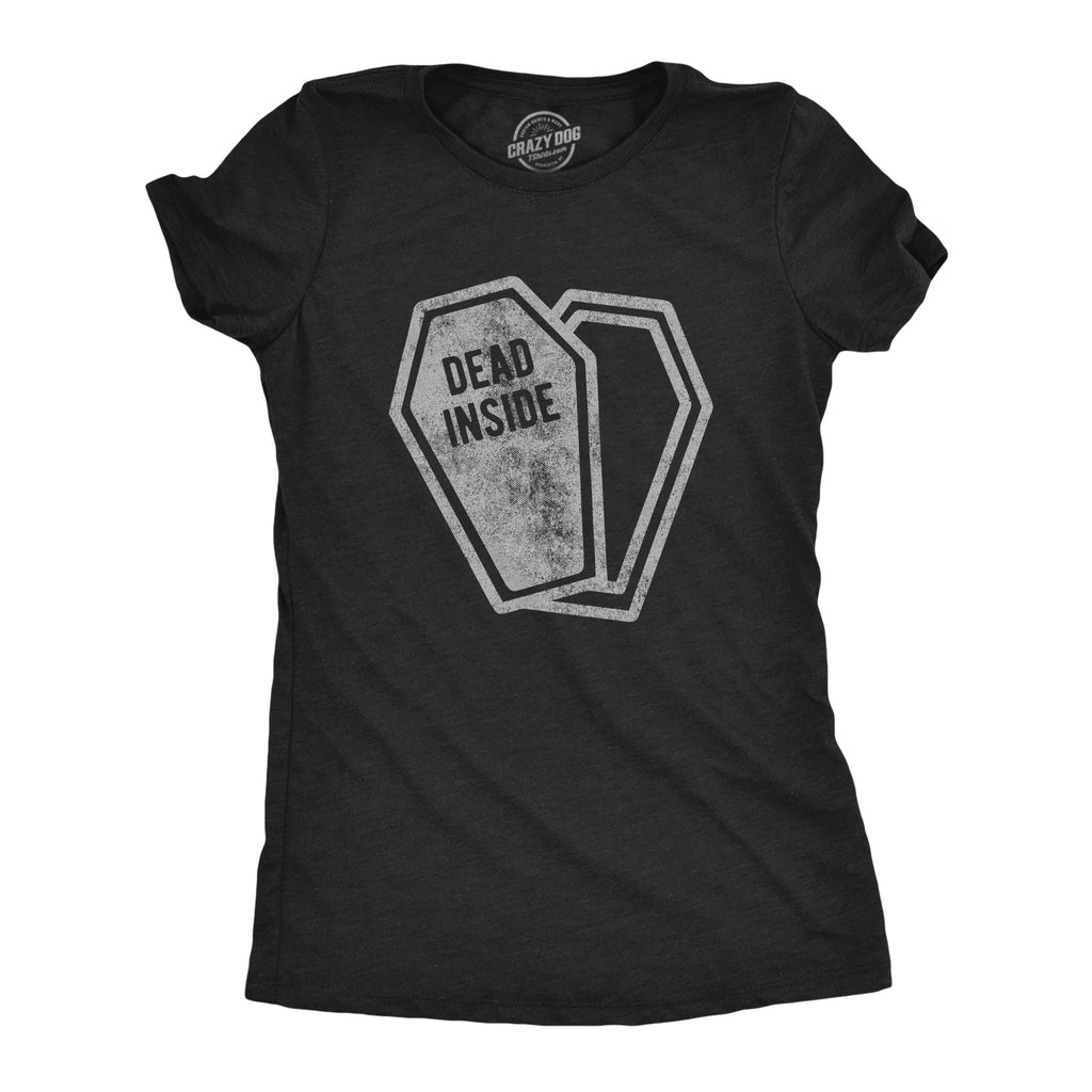 Dead Inside Women's T Shirt