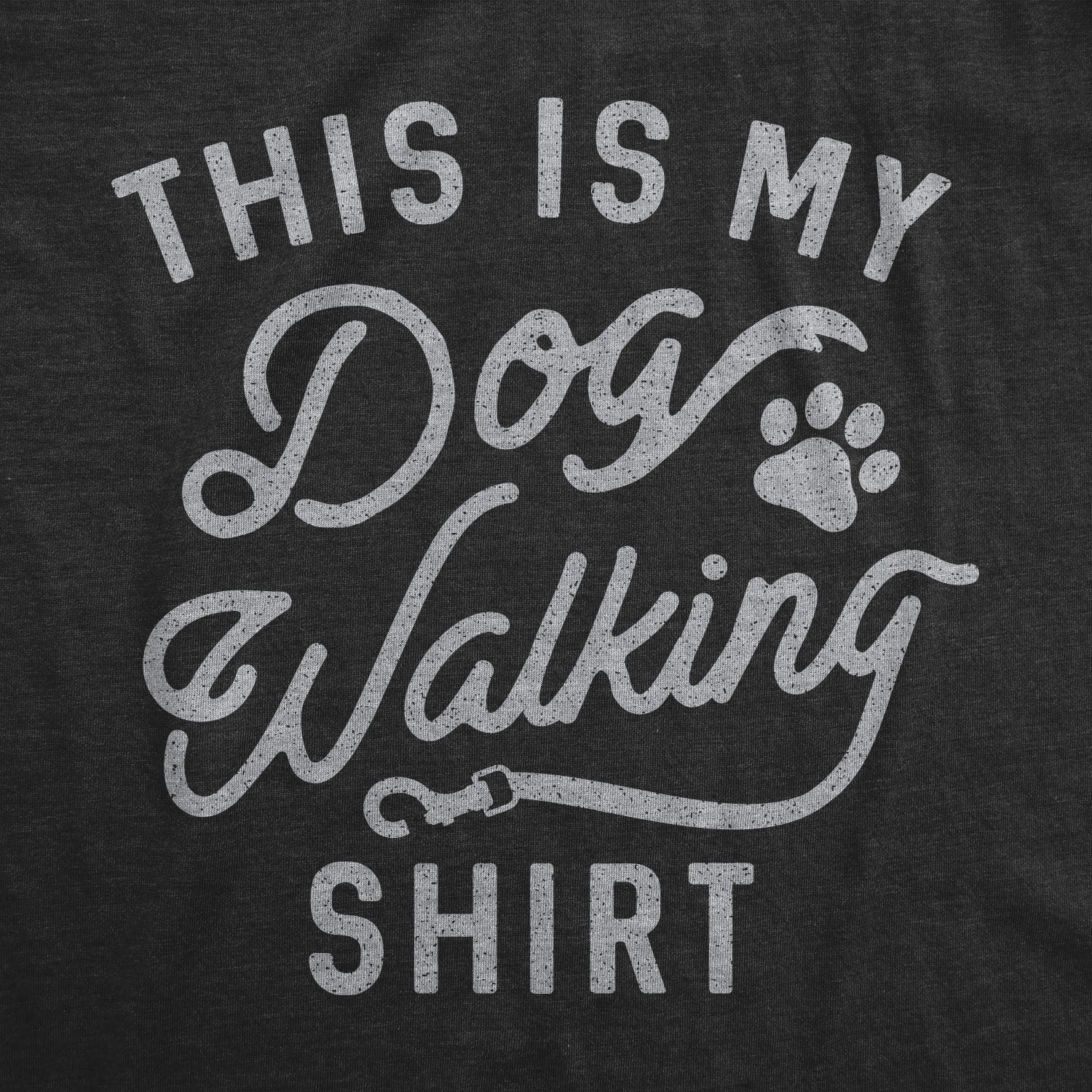 This Is My Dog Walking Shirt Men's T Shirt