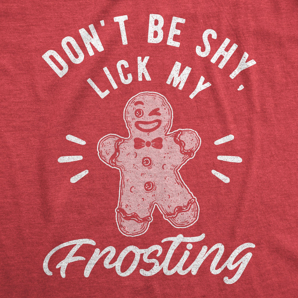 Don't Be Shy Lick My Frosting Men's T Shirt