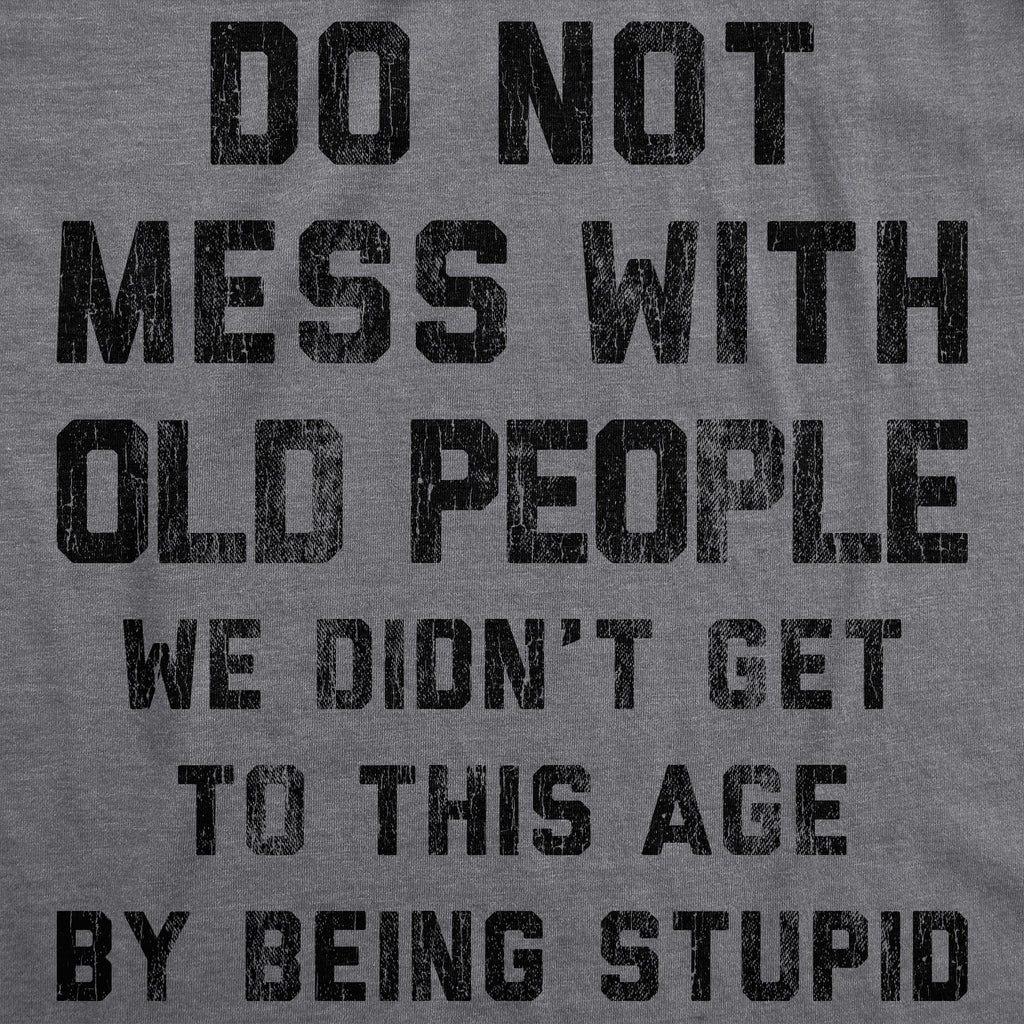 Do Not Mess With Old People Women's T Shirt