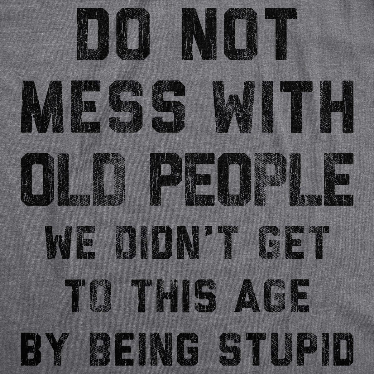 Do Not Mess With Old People Women's T Shirt