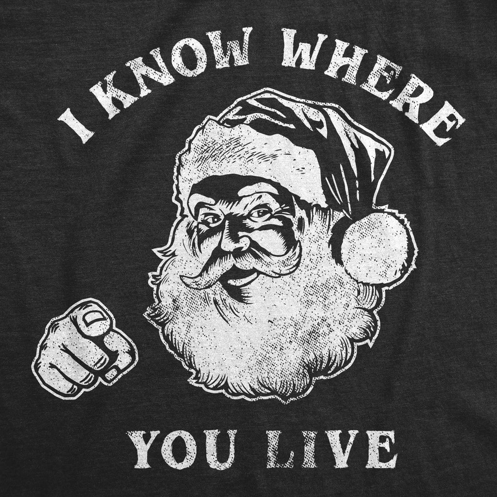 I Know Where You Live Women's T Shirt