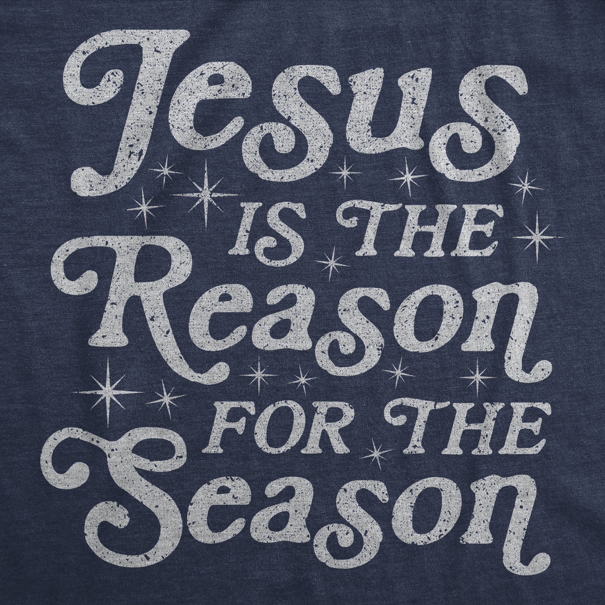 Jesus Is The Reason For The Season Men's T Shirt