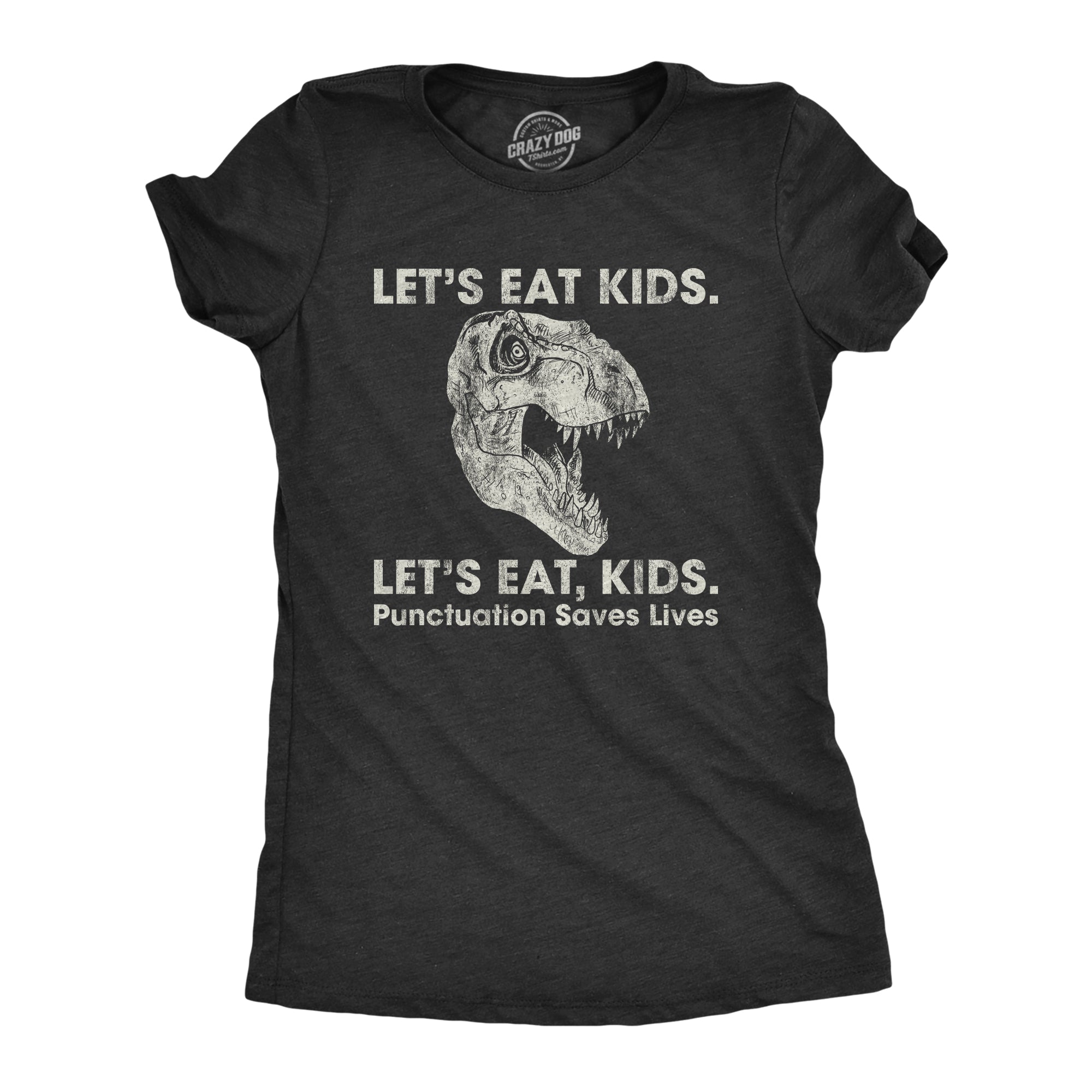 Lets Eat Kids Punctuation Saves Lives Women's T Shirt
