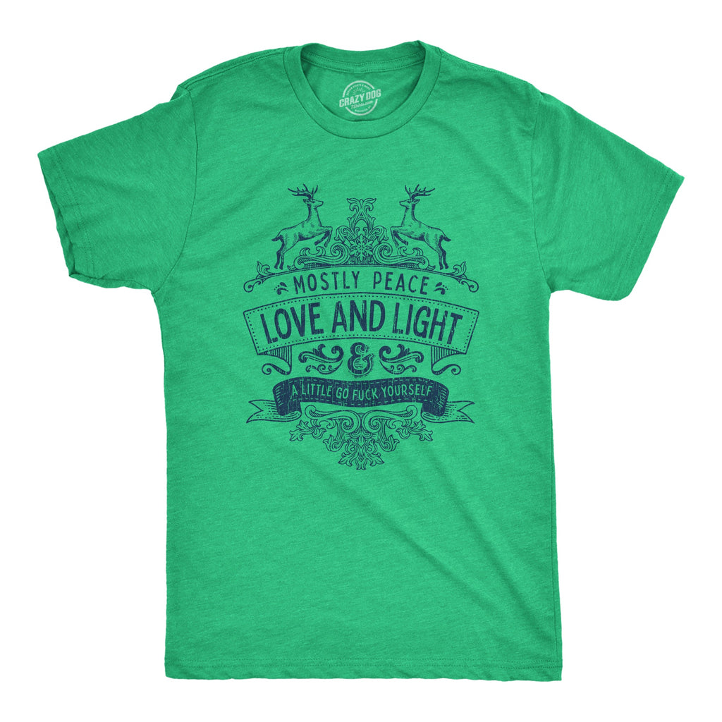 Mostly Peace Love And Light A Little Go Fuck Yourself Men's T Shirt