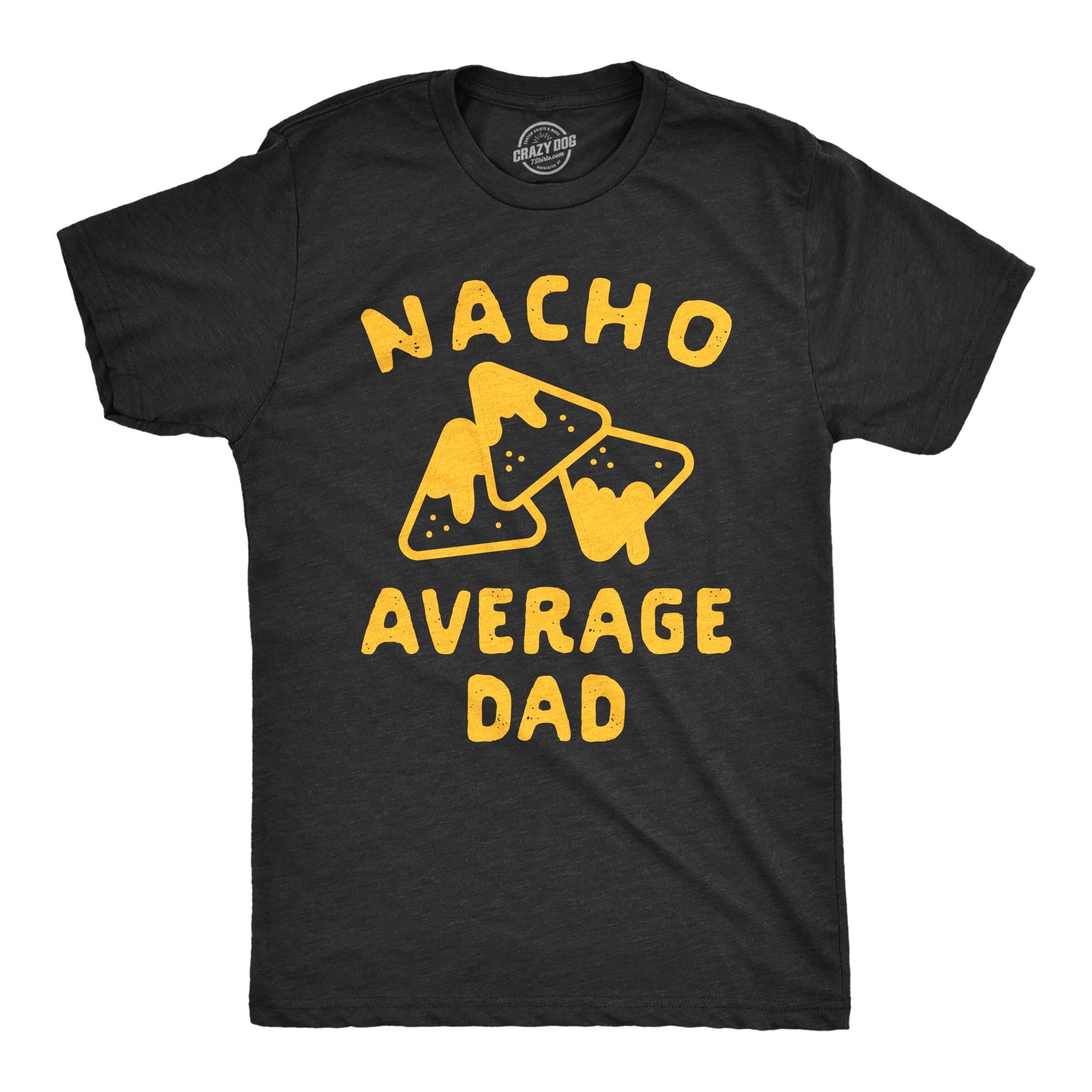 Nacho Average Dad Men's T Shirt