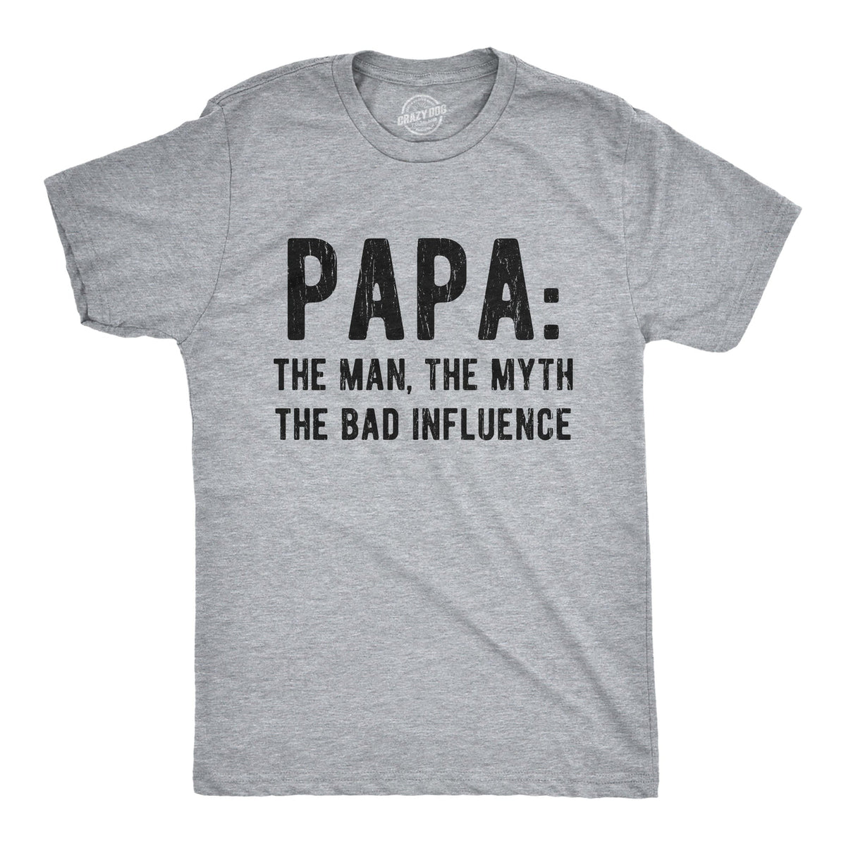 Papa The Man The Myth The Legend Men's T Shirt