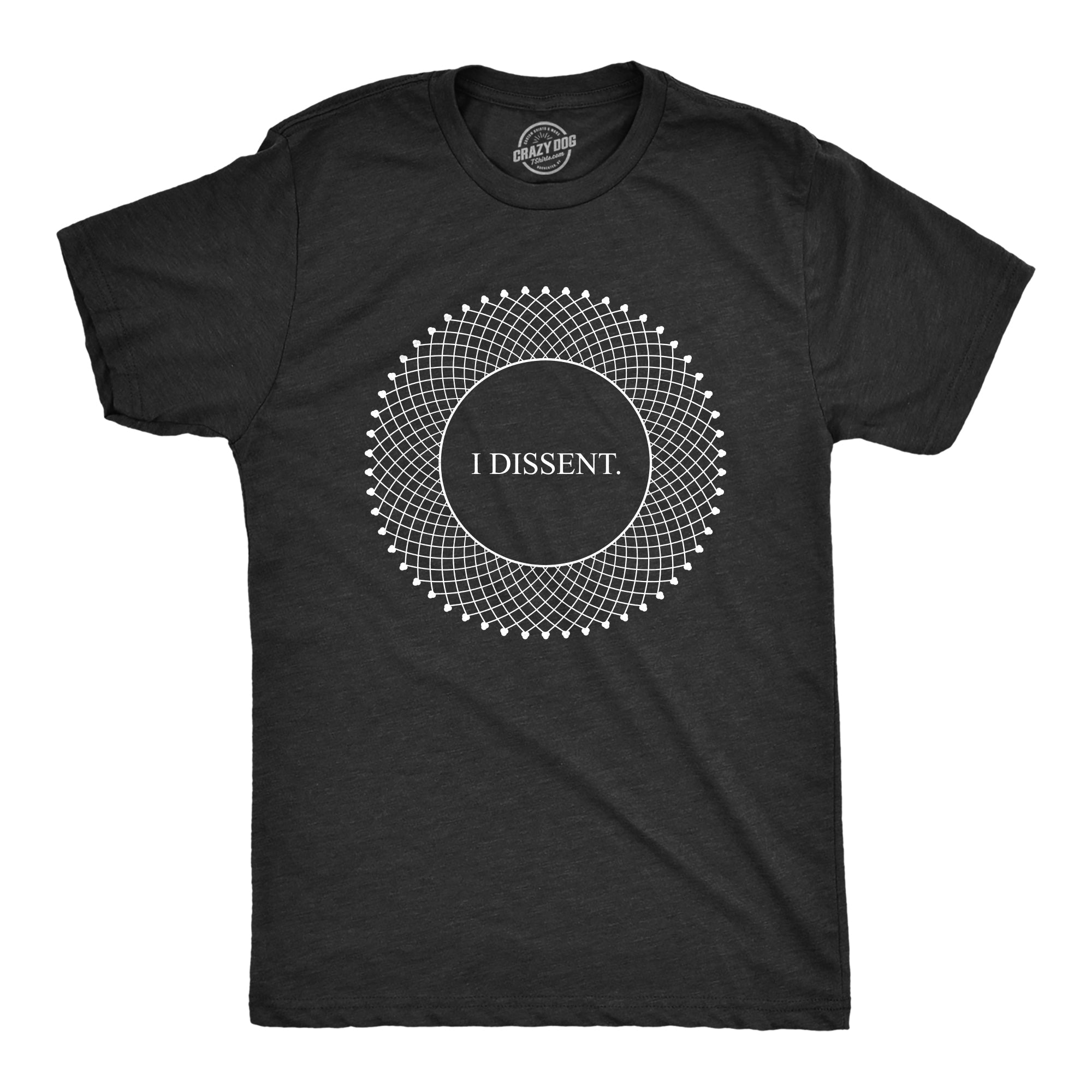 I Dissent Men's T Shirt