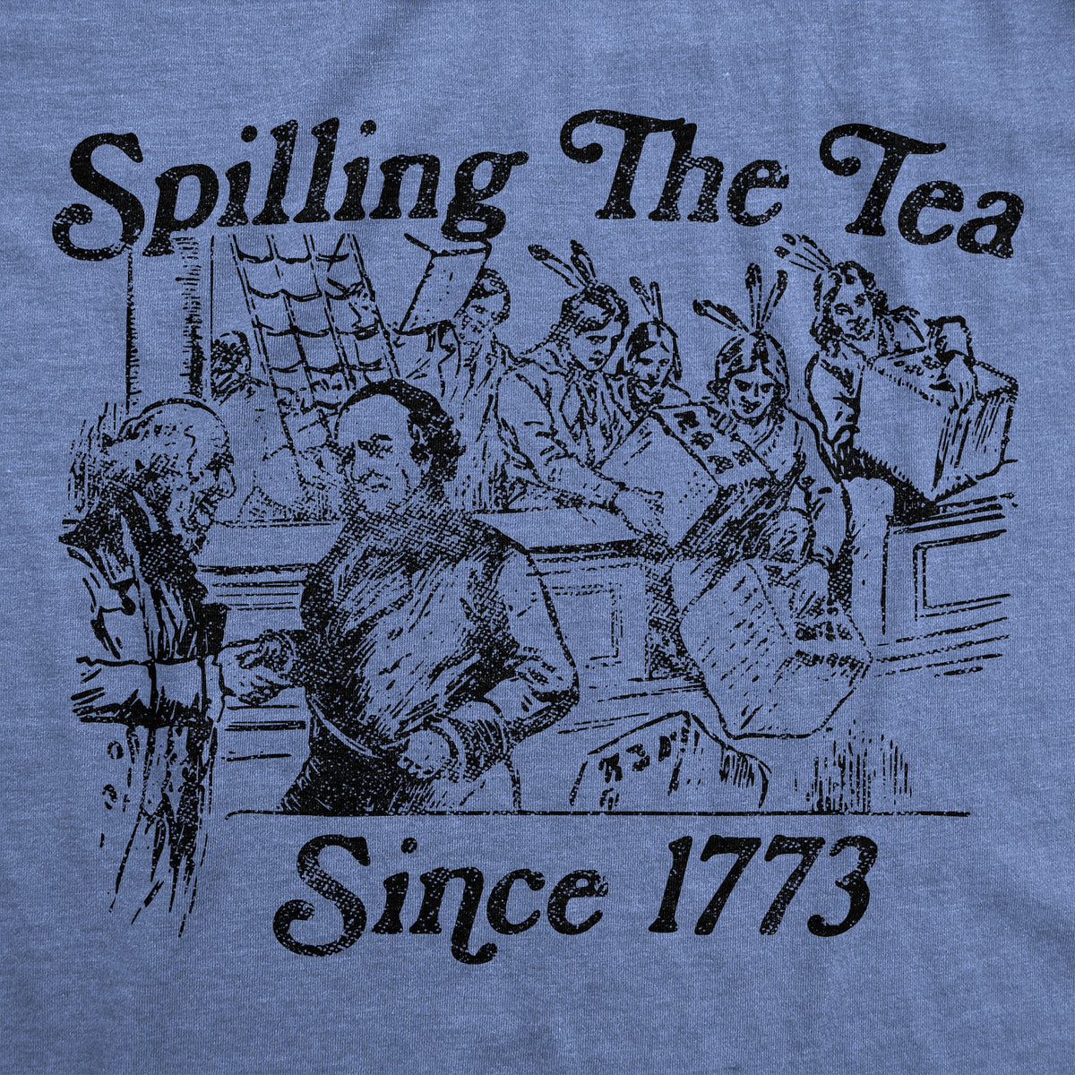 Spilling The Tea Since 1773 Men's T Shirt
