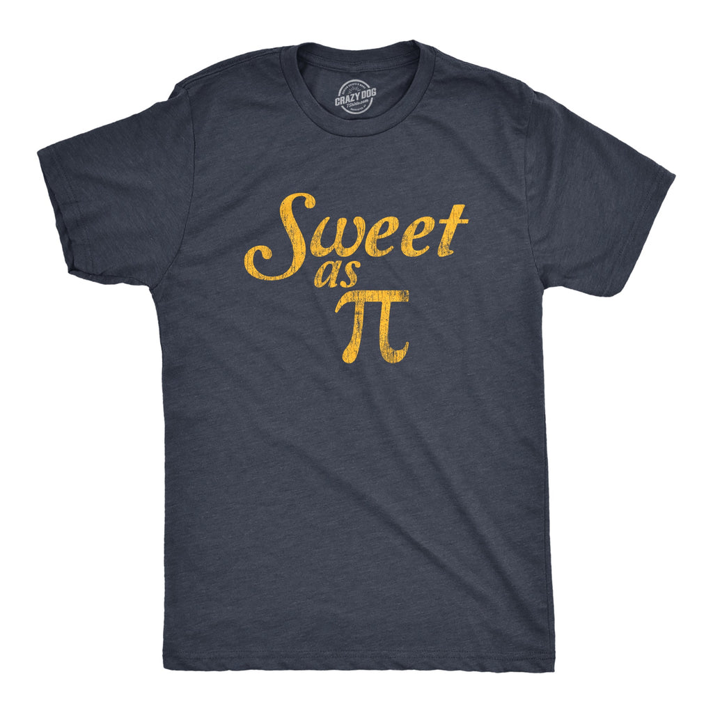 Sweet As Pi Men's T Shirt