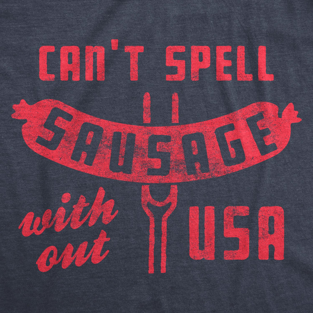Can't Spell Sausage Without USA Men's T Shirt