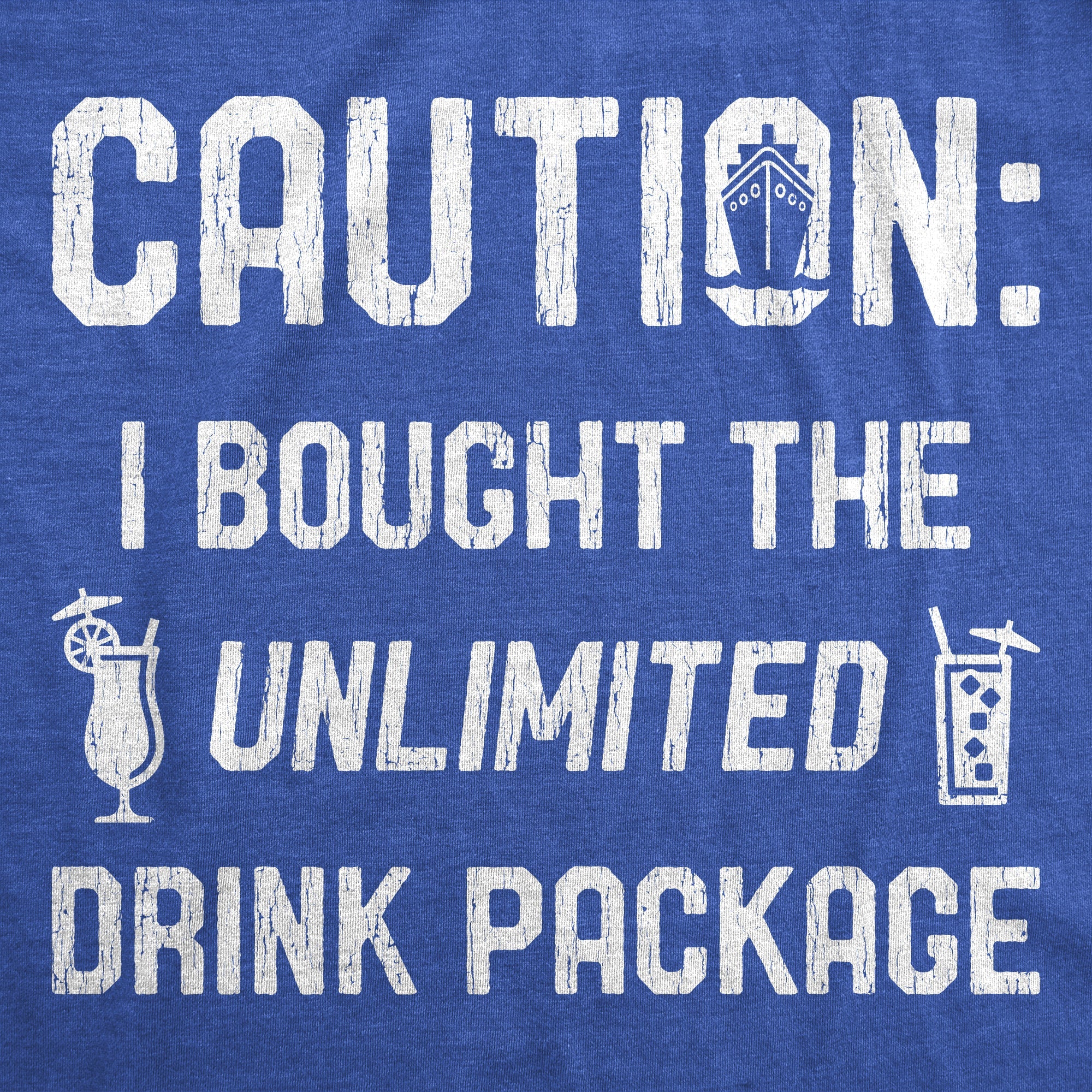 Caution I Bought The Unlimited Drink Package Women's T Shirt