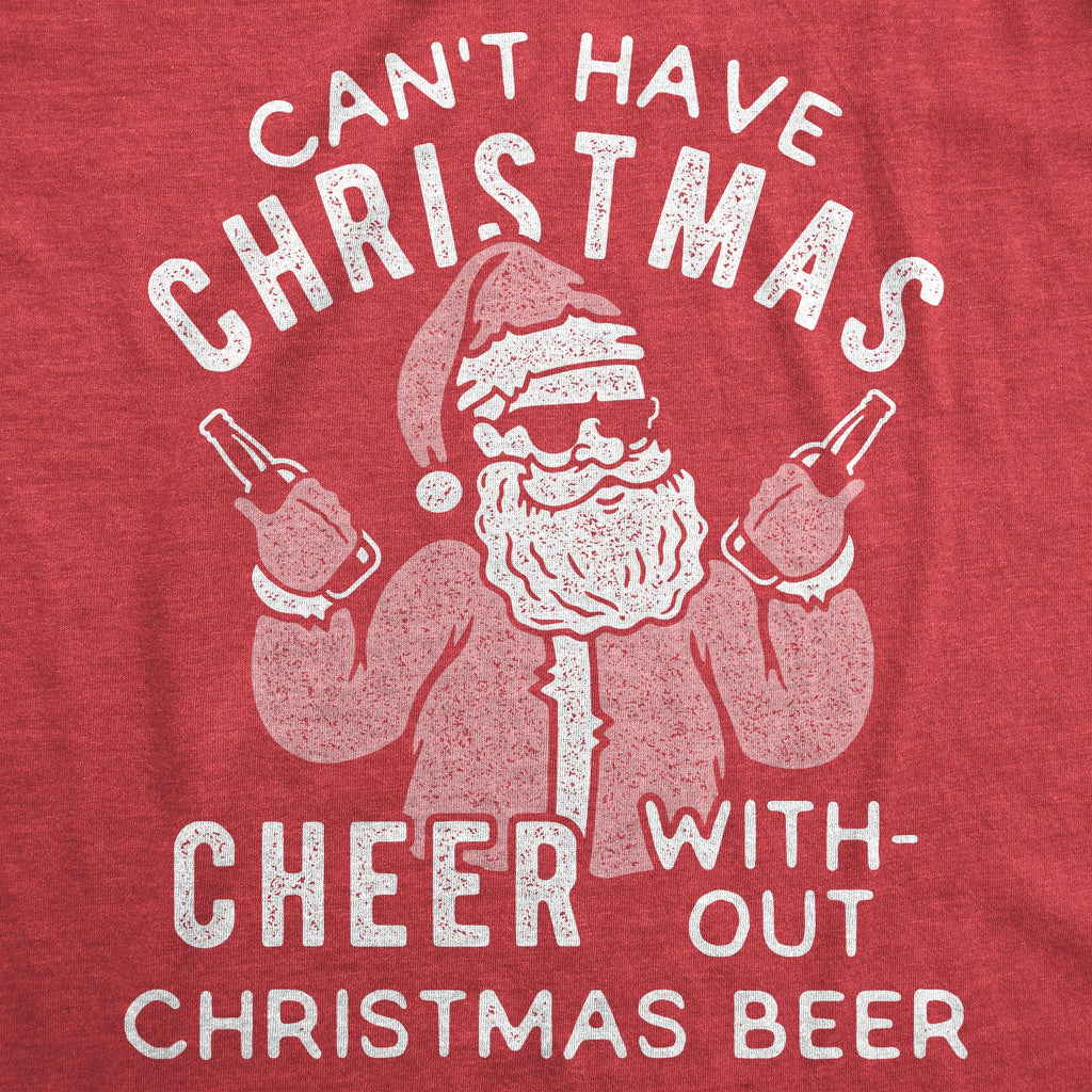 Can't Have Christmas Cheer Without Christmas Beer Men's T Shirt