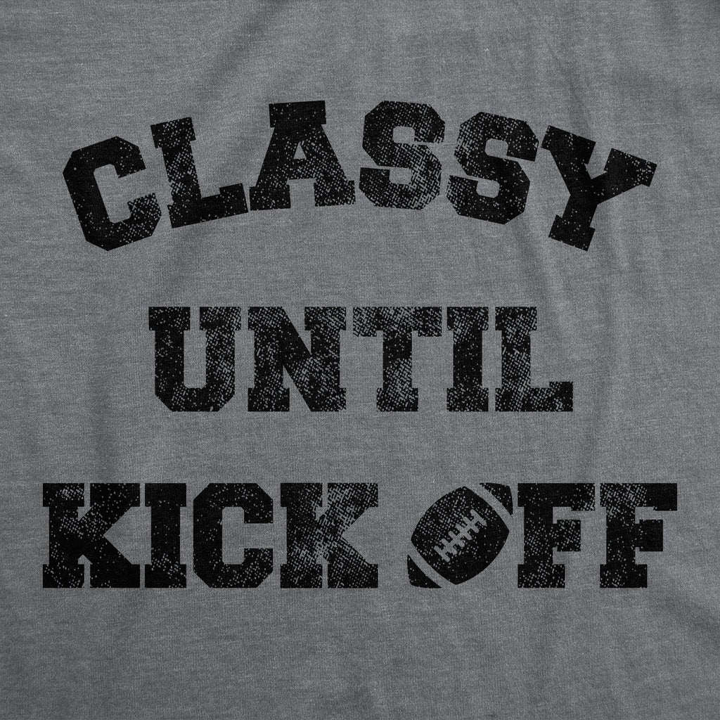 Classy Until Kickoff Women's T Shirt