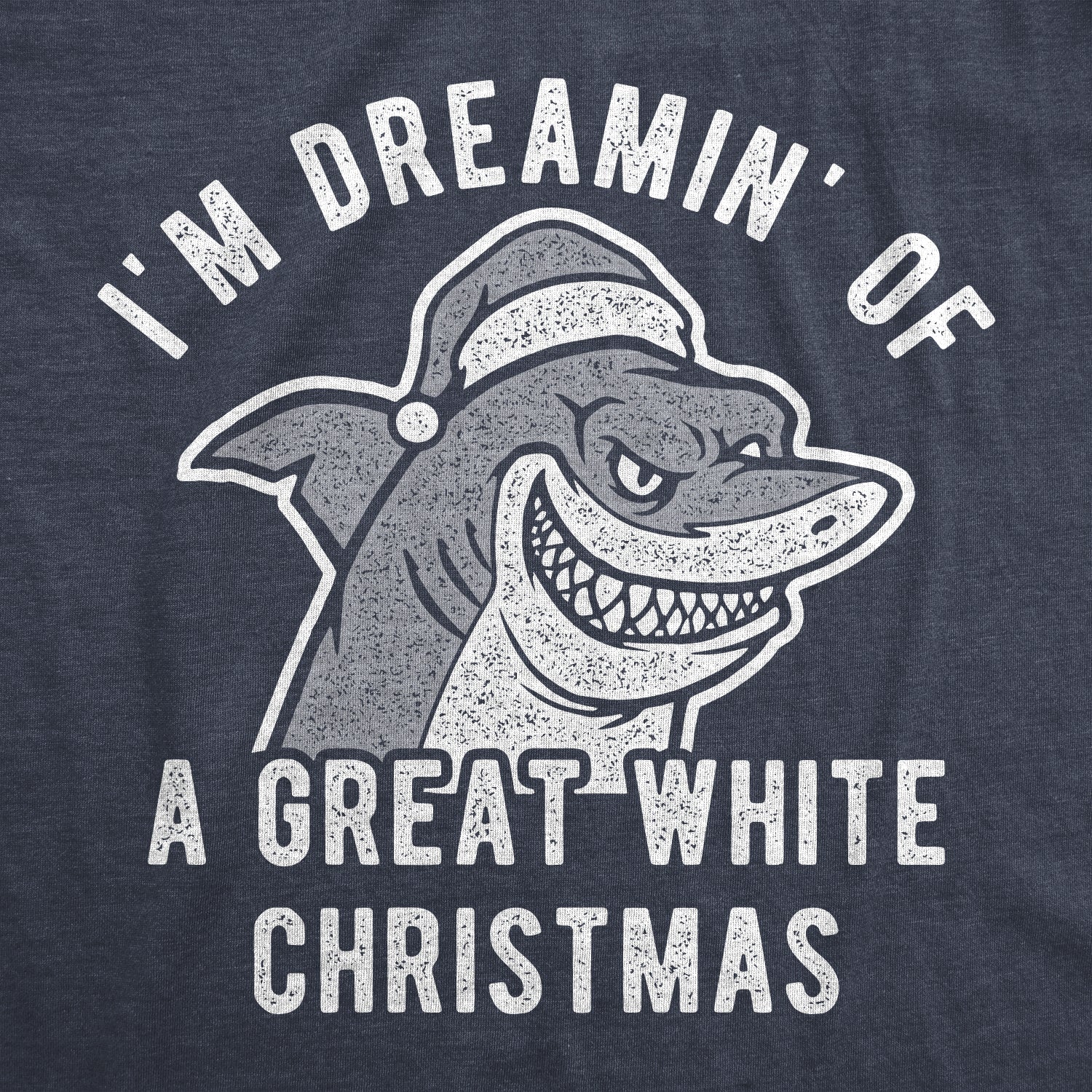 I'm Dreamin Of A Great White Christmas Men's T Shirt