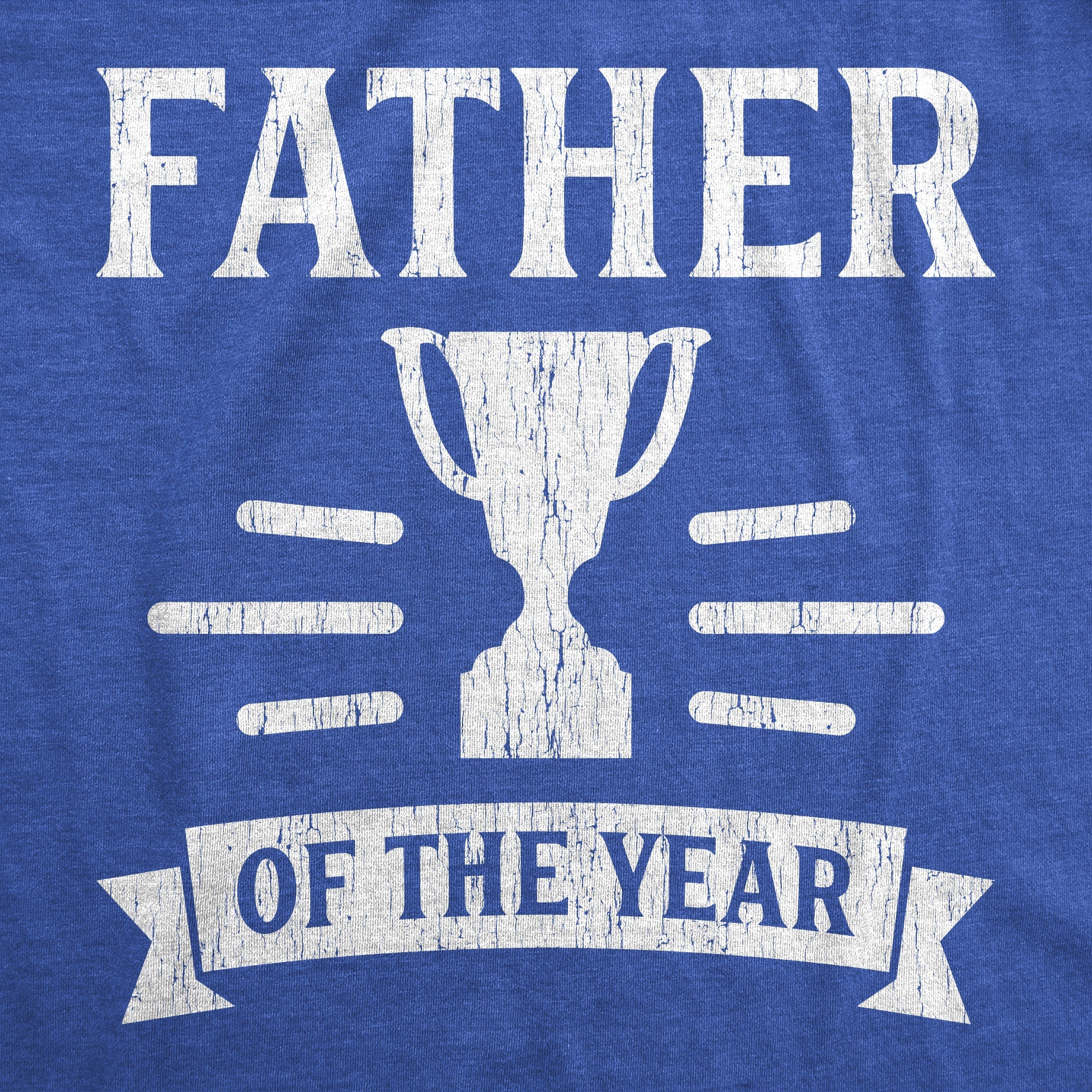 Father Of The Year Men's T Shirt