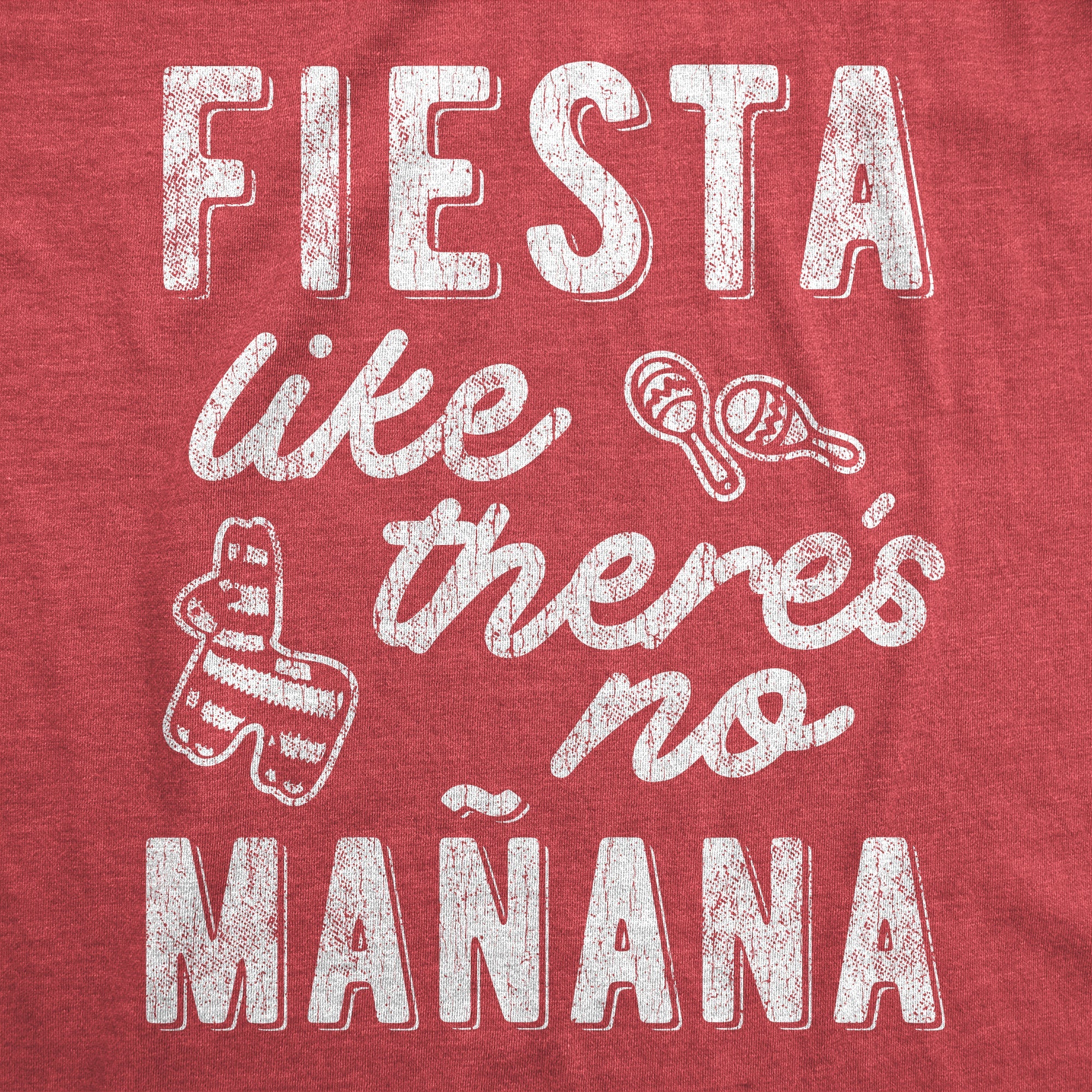 Fiesta Like There's No Manana Women's T Shirt