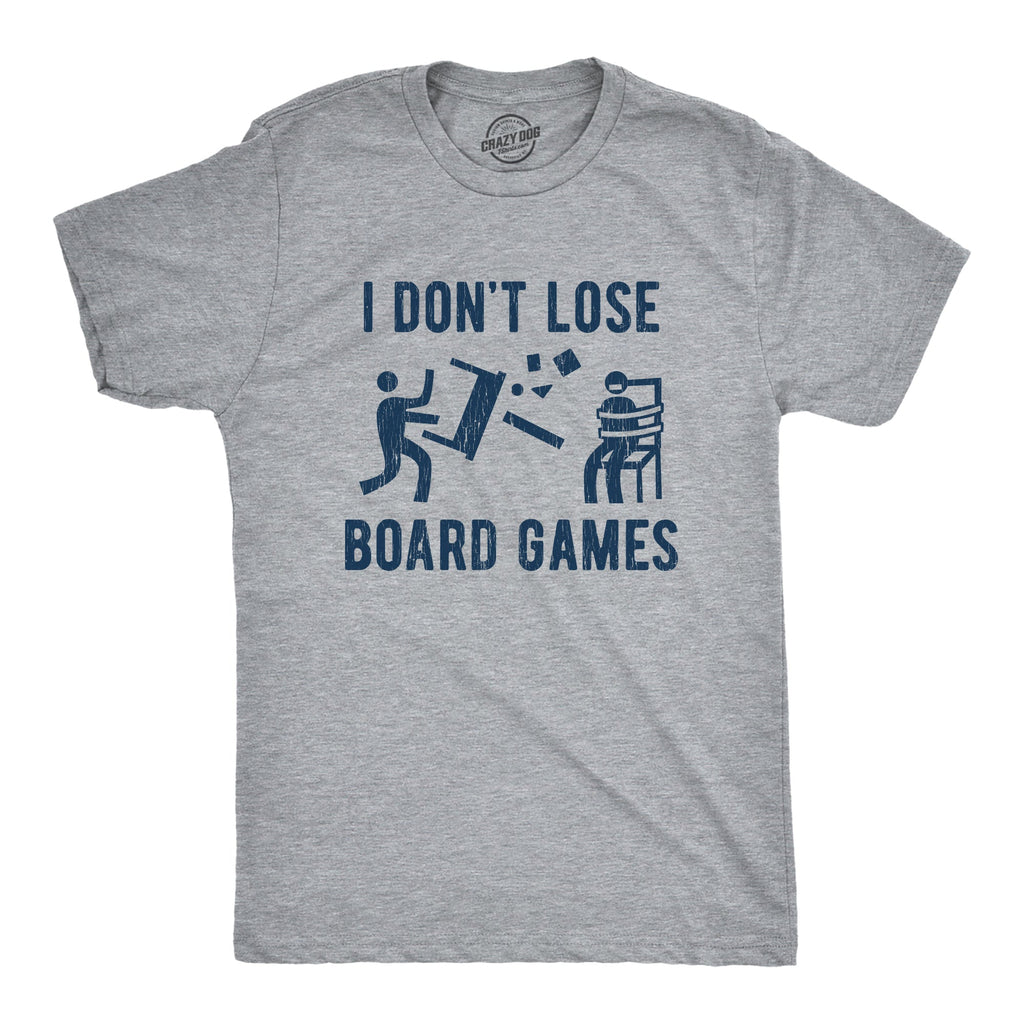 I Don't Lose Board Games Men's T Shirt