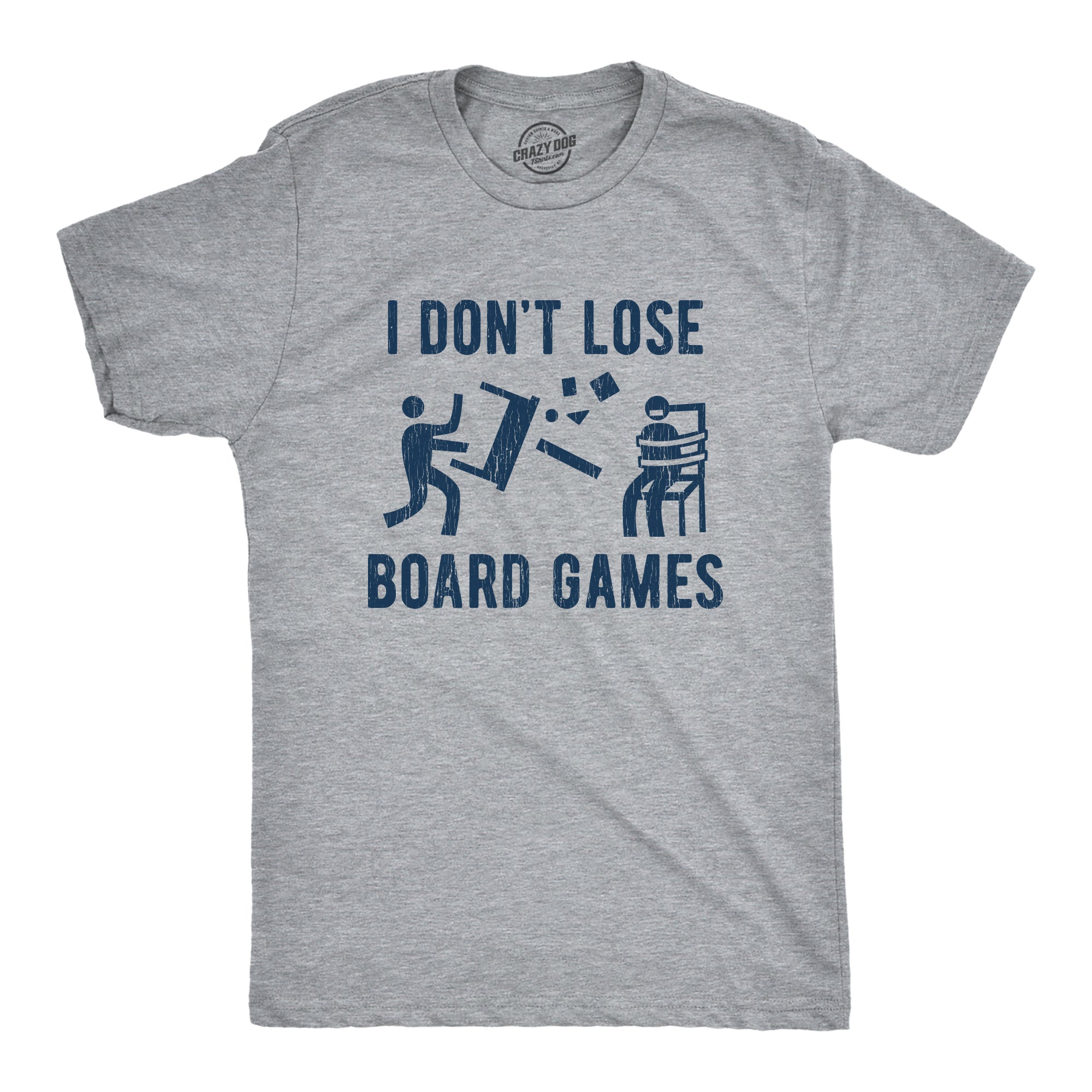 I Don't Lose Board Games Men's T Shirt