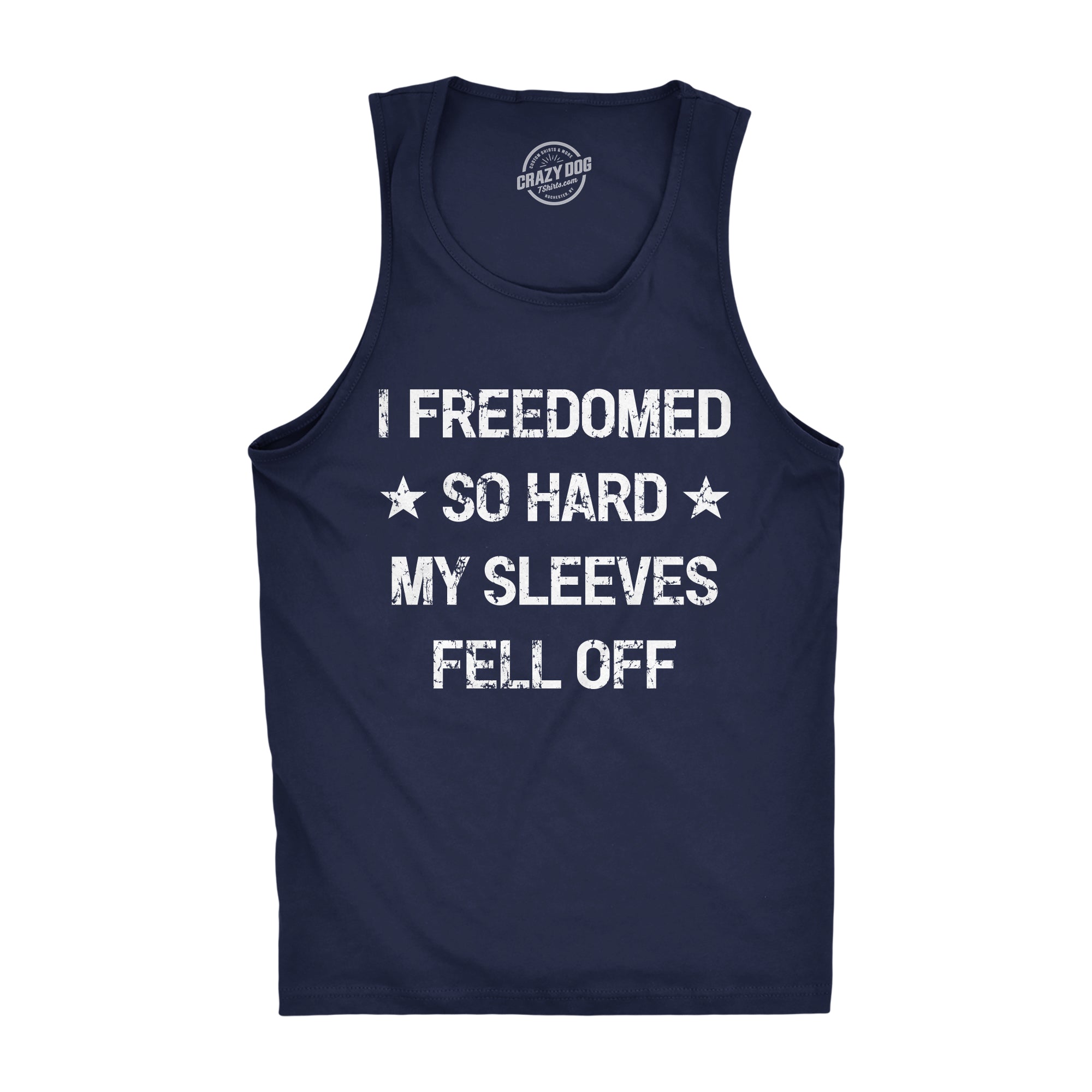 I Freedomed So Hard My Sleeves Fell Off Men's Tank Top