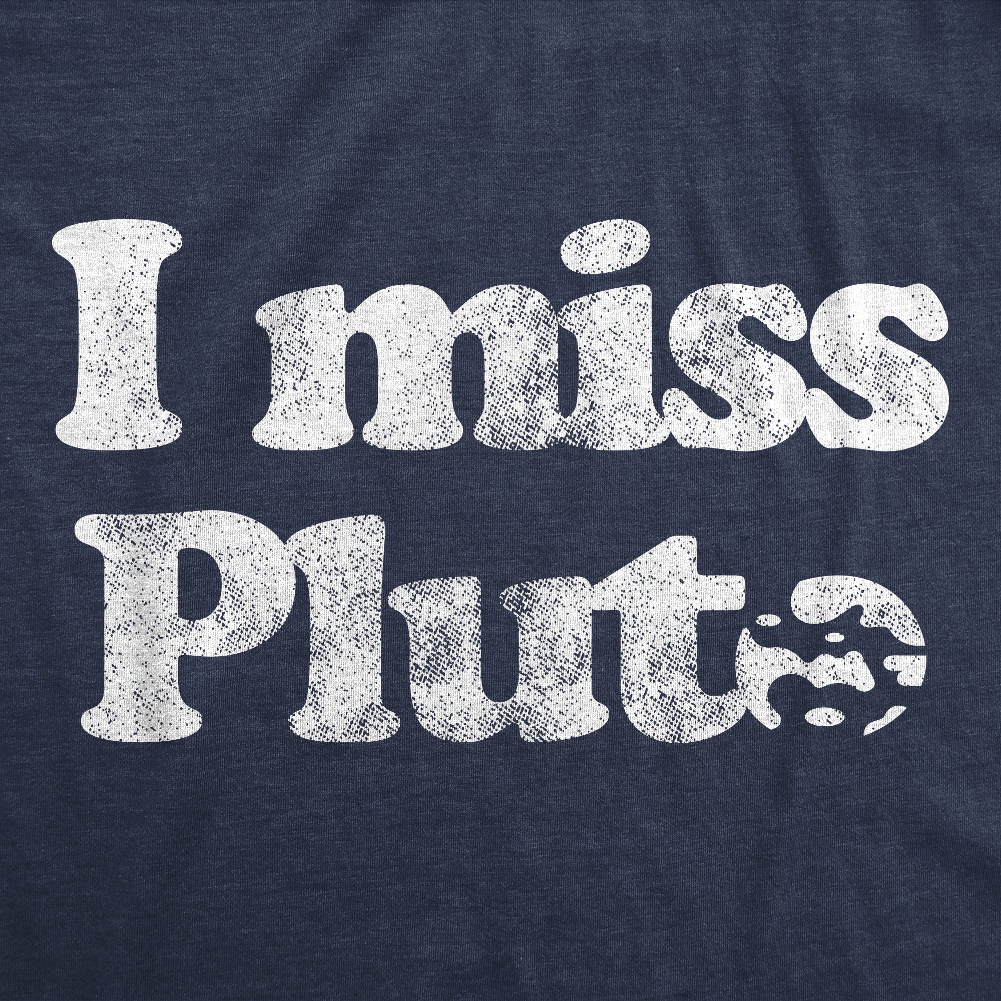 I Miss Pluto Women's T Shirt