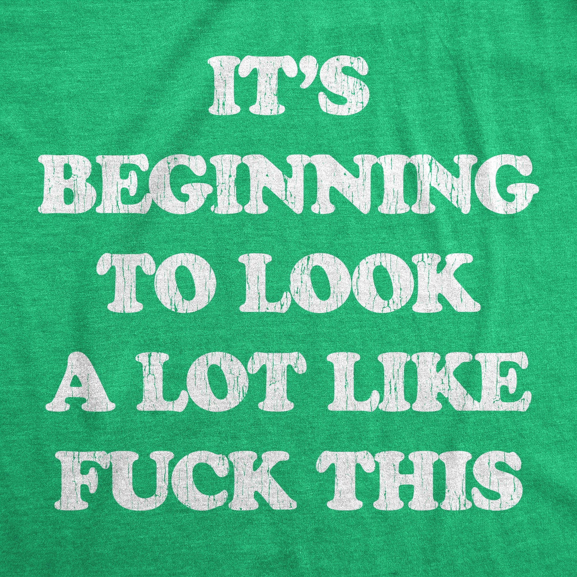 It's Beginning To Look A Lot Like Fuck This Men's T Shirt