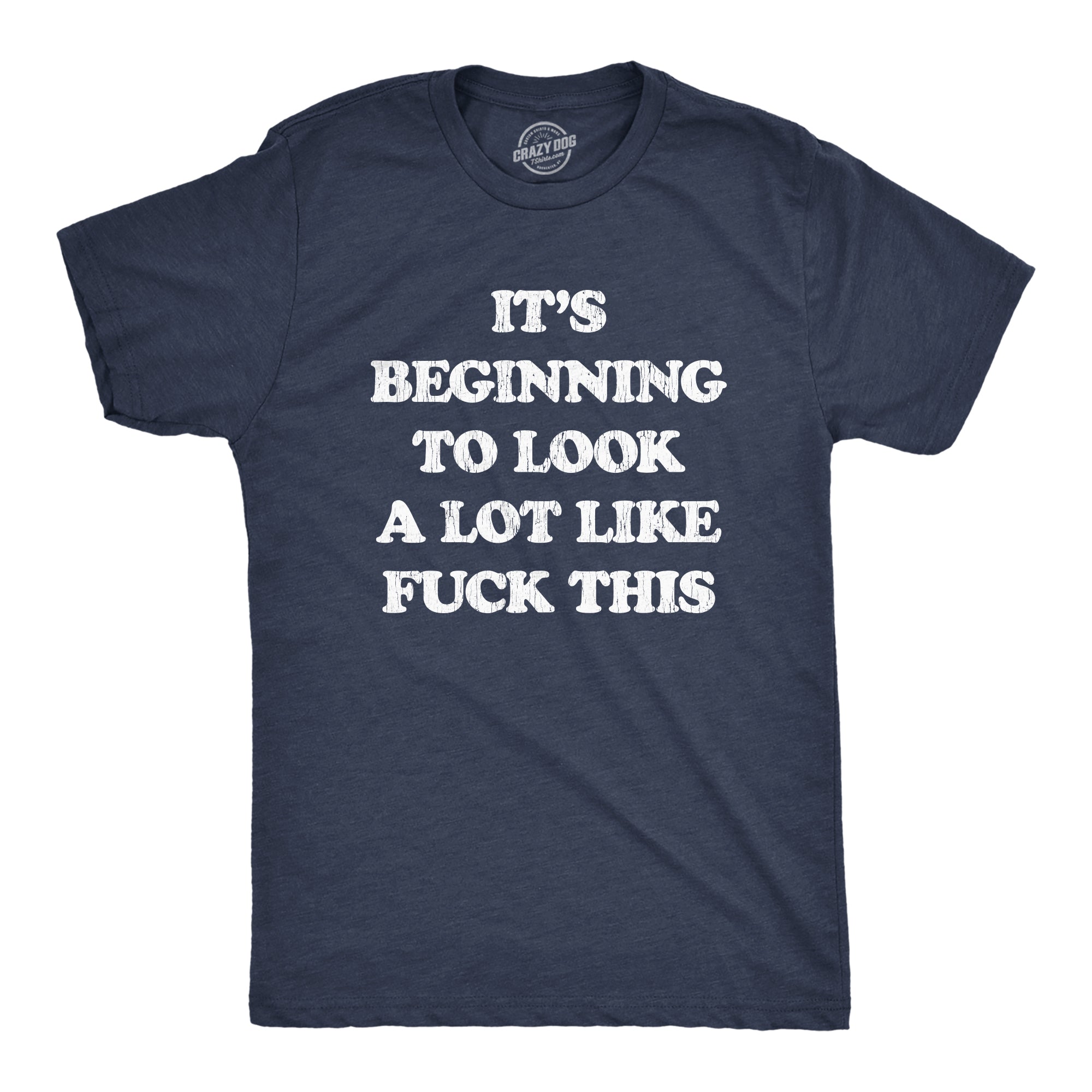 It's Beginning To Look A Lot Like Fuck This Men's T Shirt