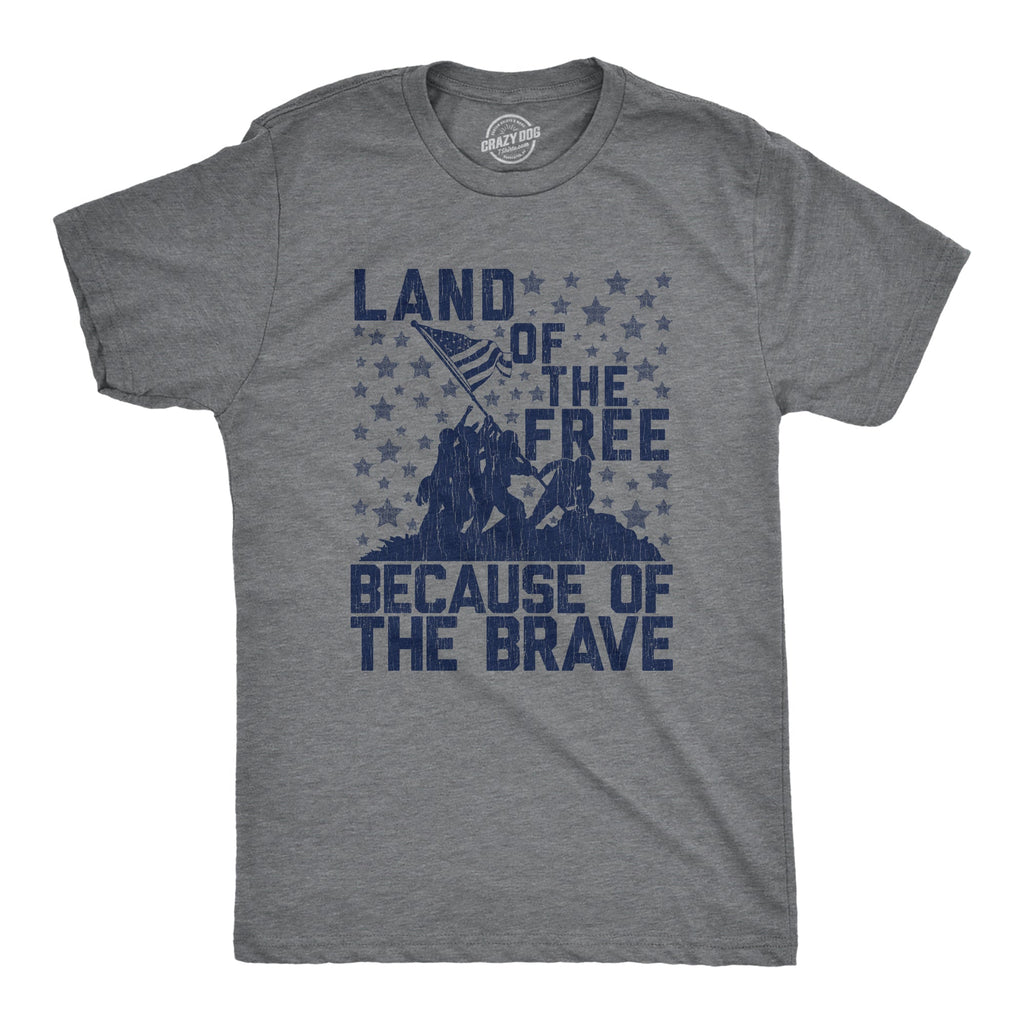 Land Of The Free Because Of The Brave Men's T Shirt
