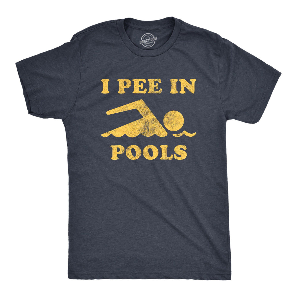I Pee In Pools Men's T Shirt