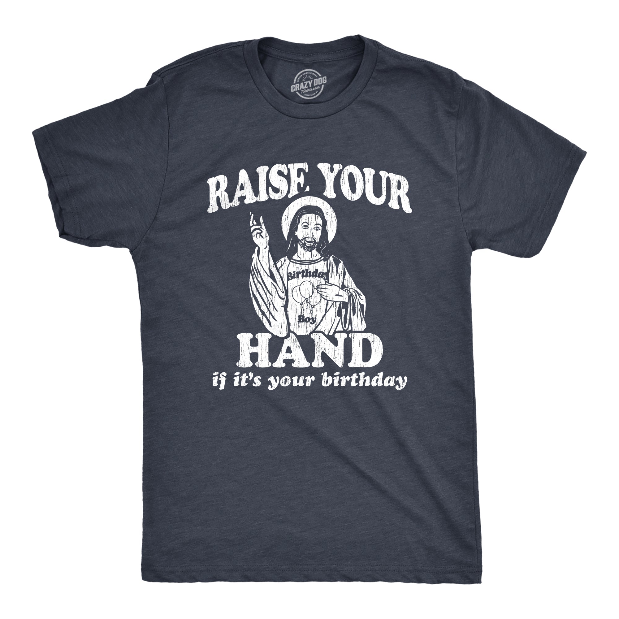 Raise Your Hand If It's Your Birthday Men's T Shirt