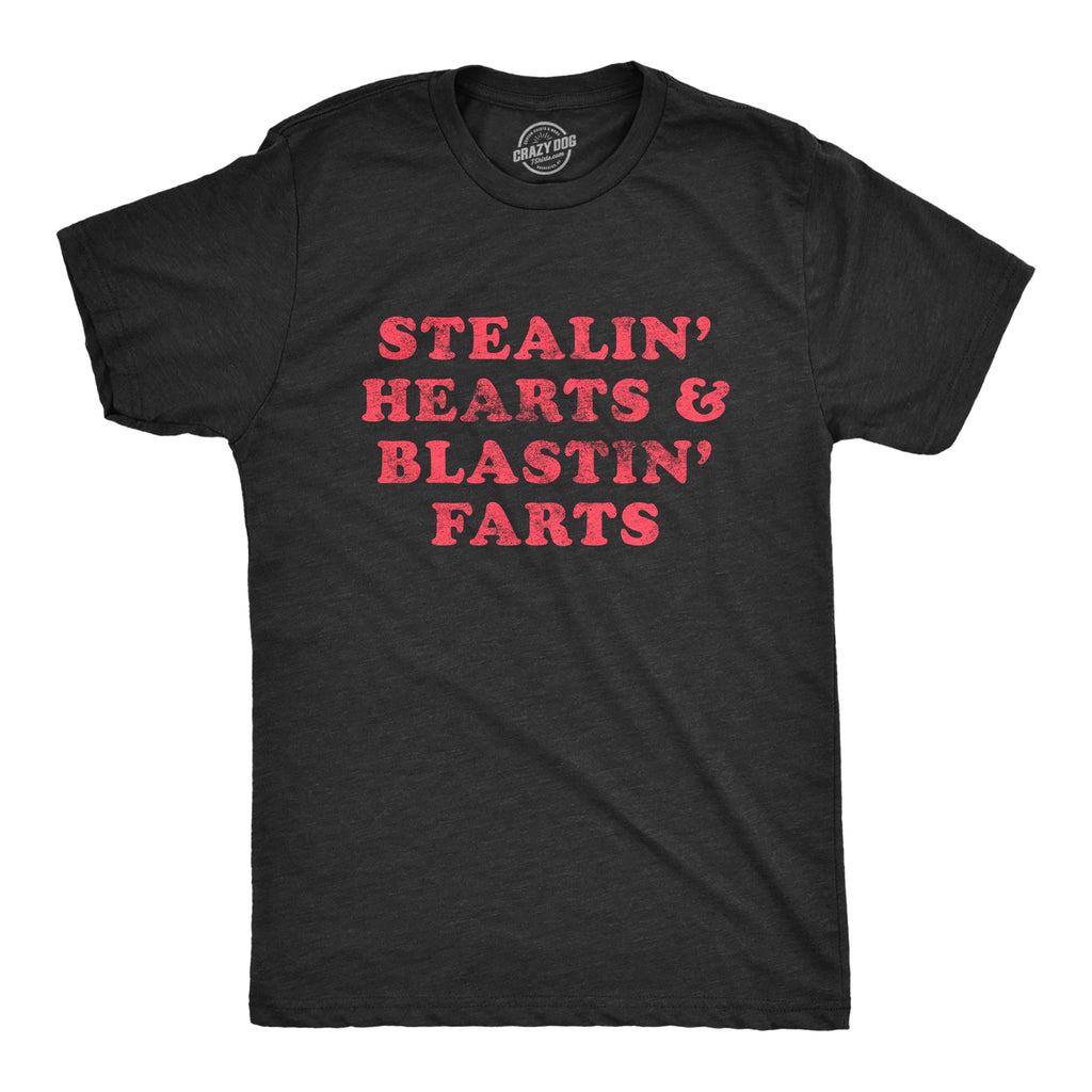 Stealin' Hearts And Blastin' Farts Men's T Shirt
