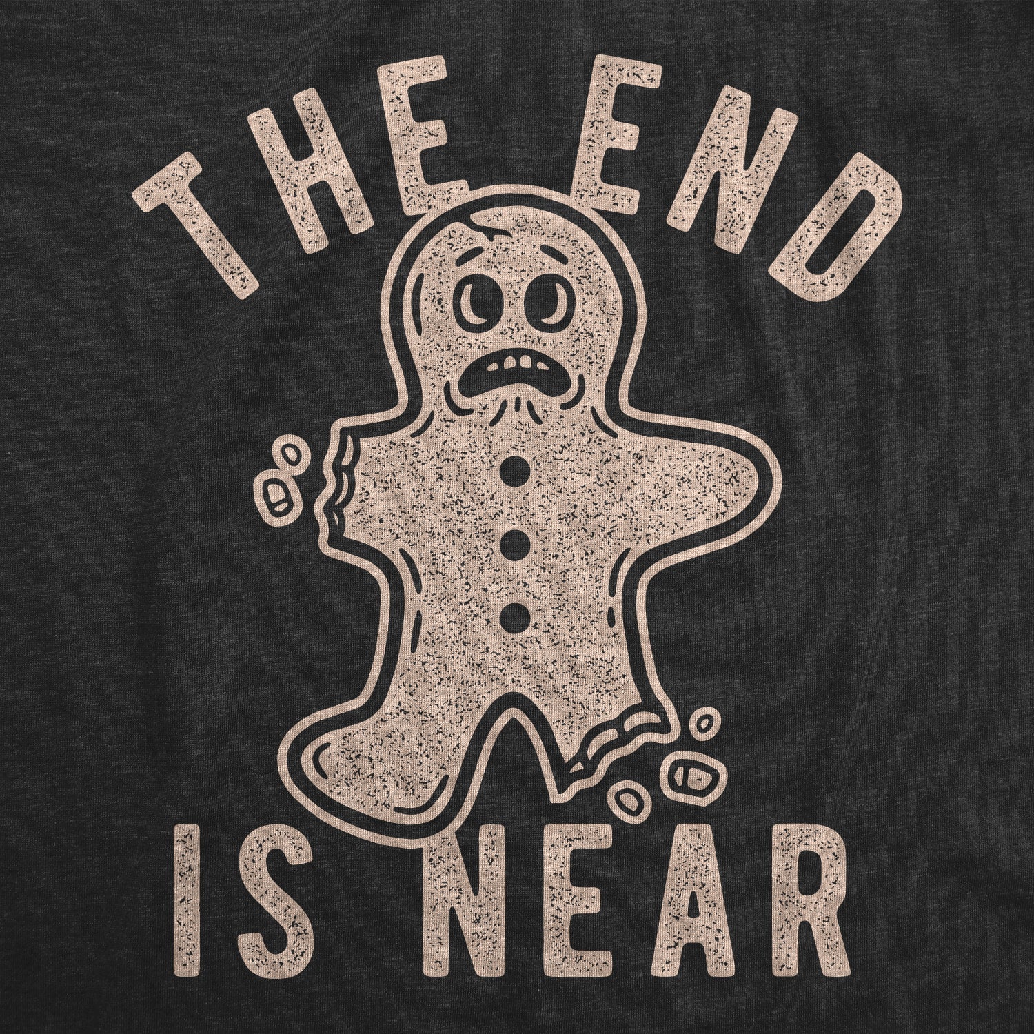 The End Is Near Gingerbread Men's T Shirt