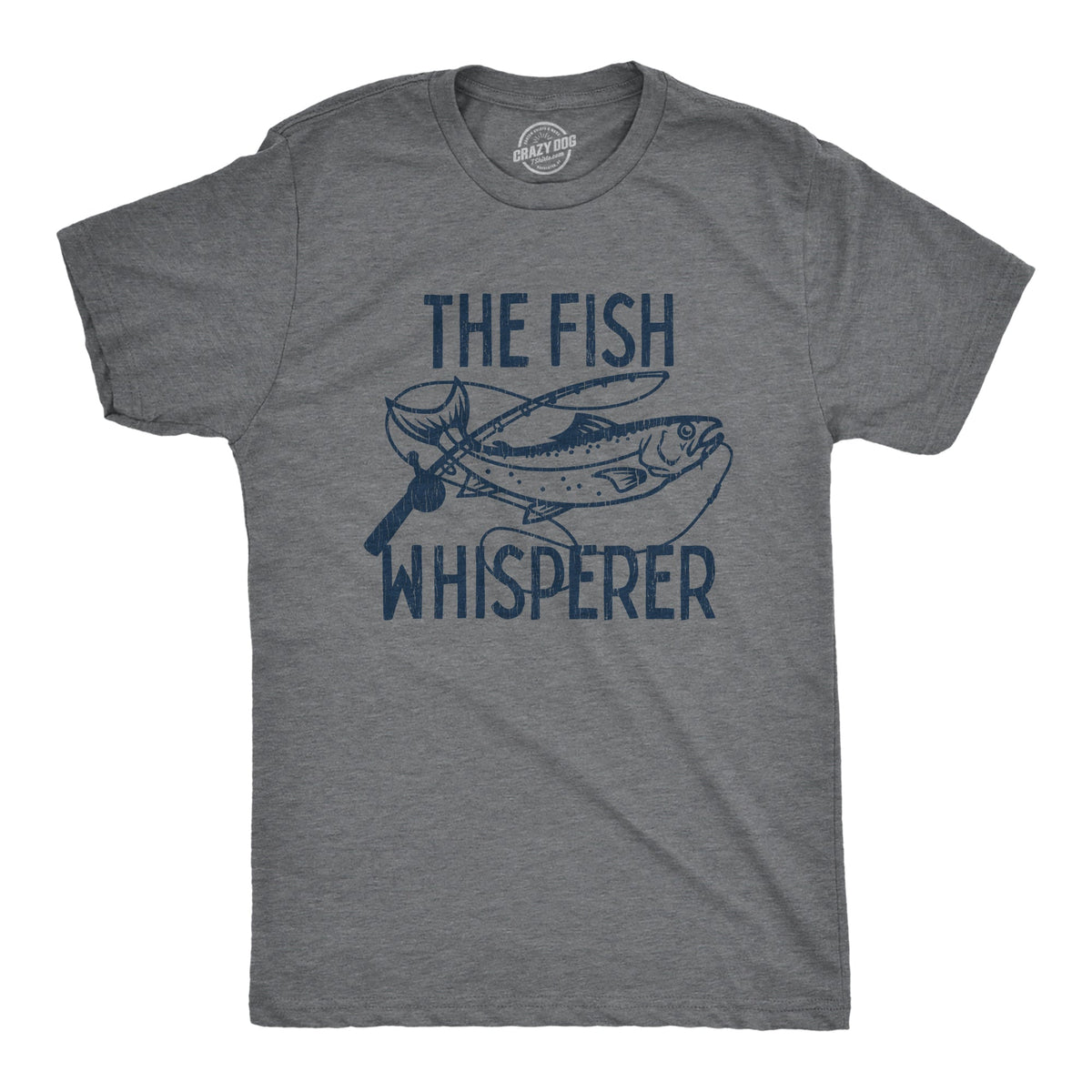 The Fish Whisperer Men's T Shirt