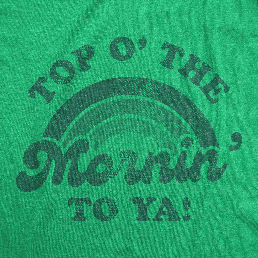 Top O' The Mornin' To Ya Men's T Shirt