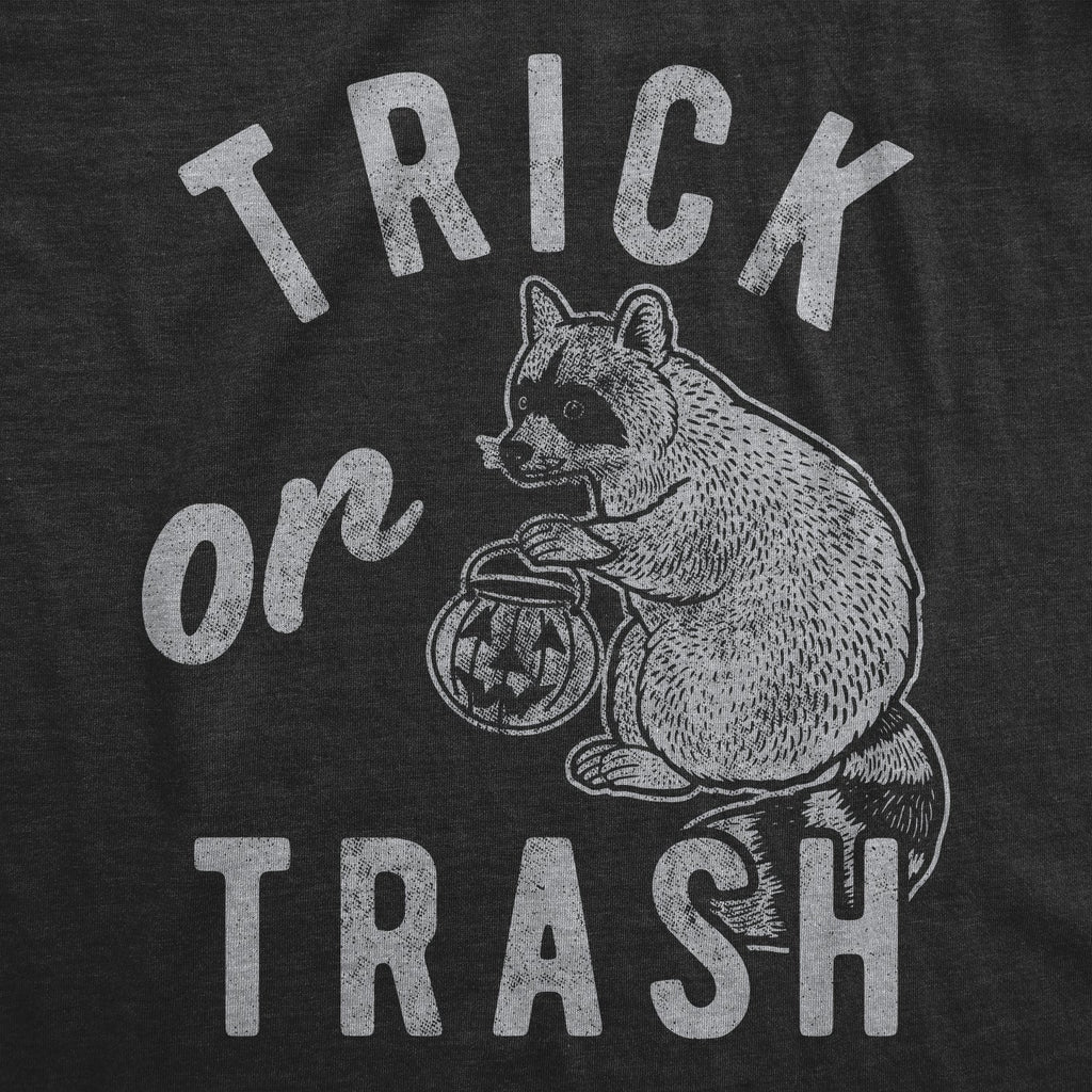 Trick Or Trash Women's T Shirt