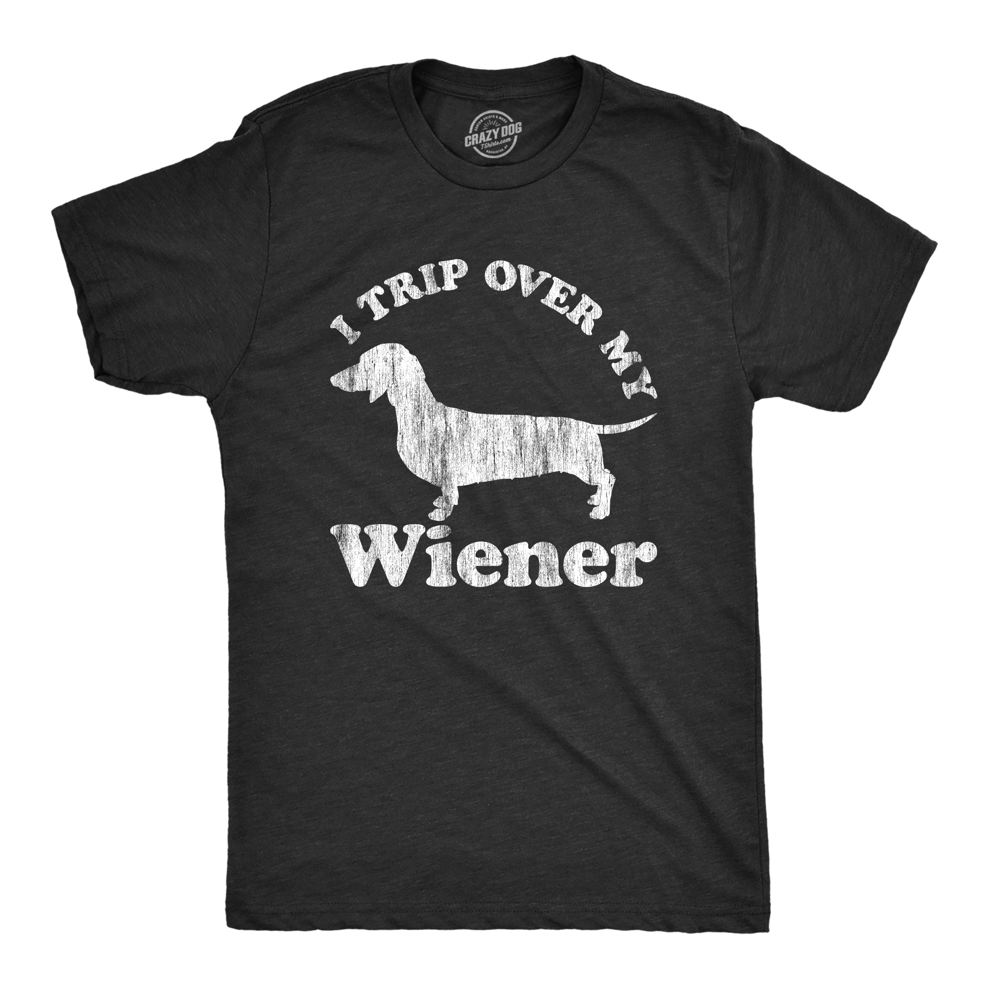 I Trip Over My Wiener Men's T Shirt