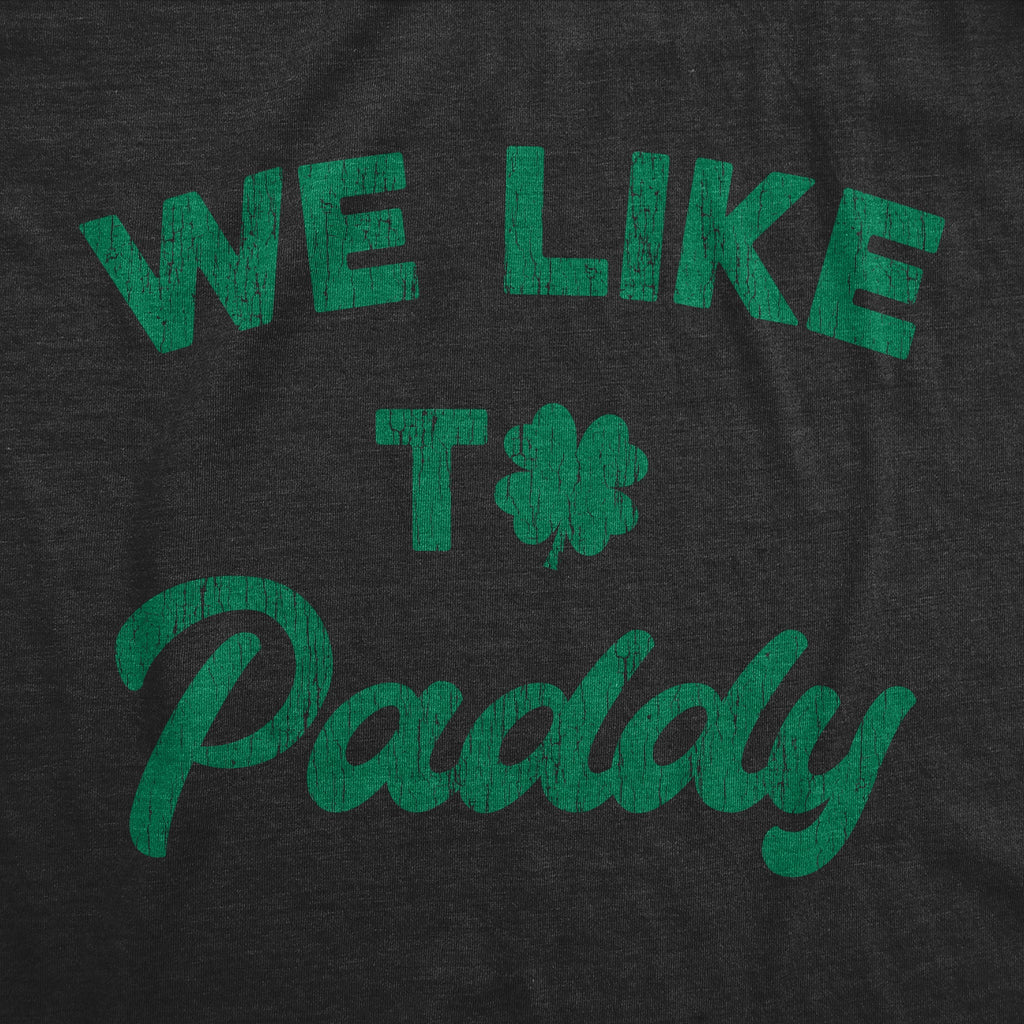 We Like To Paddy Men's T Shirt