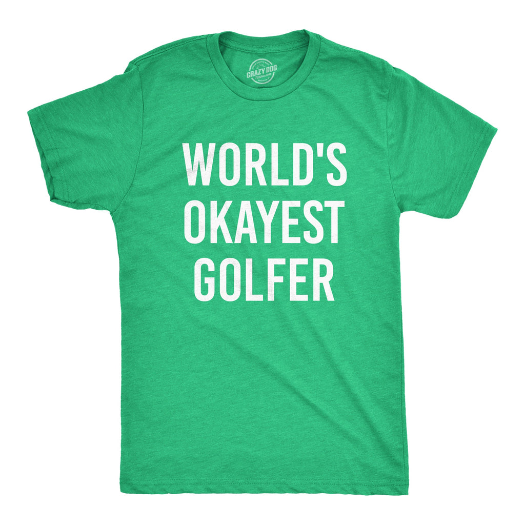 World's Okayest Golfer Men's T Shirt
