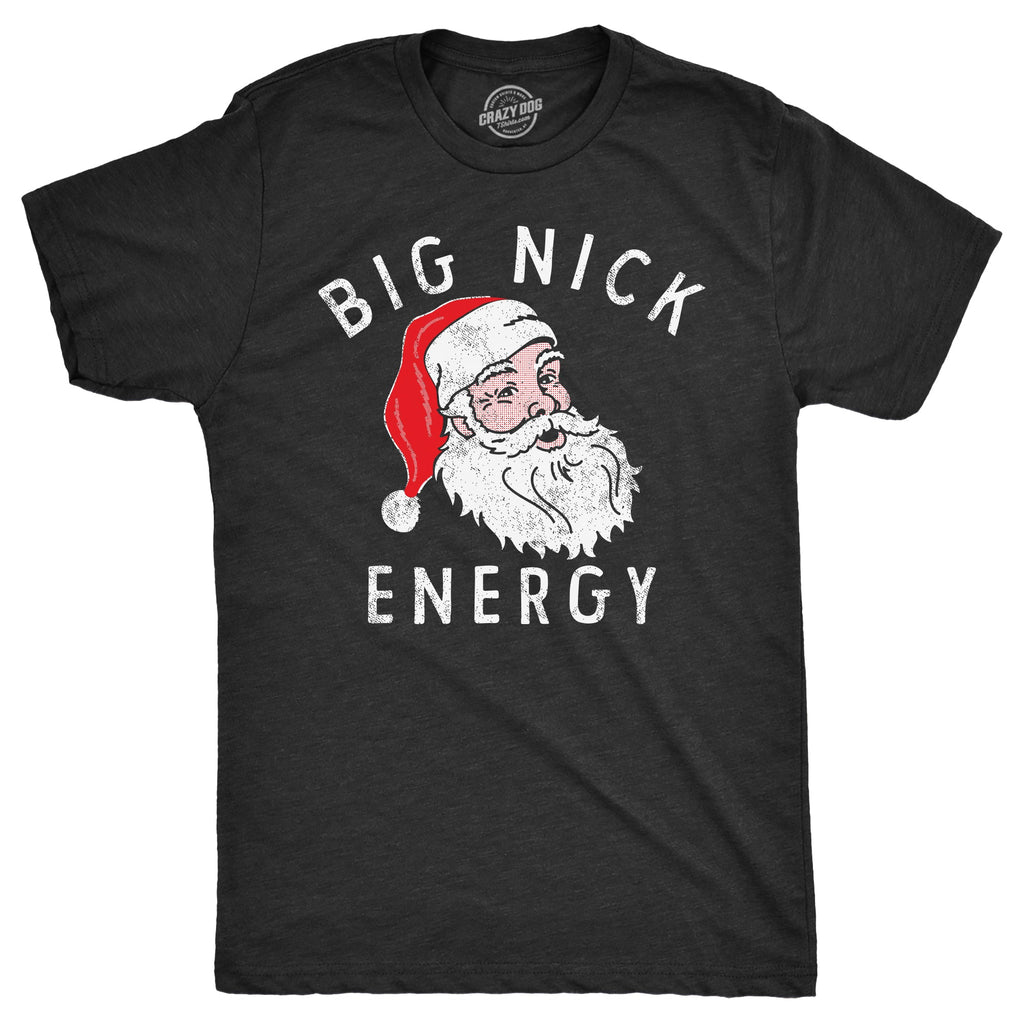 Big Nick Energy Men's T Shirt