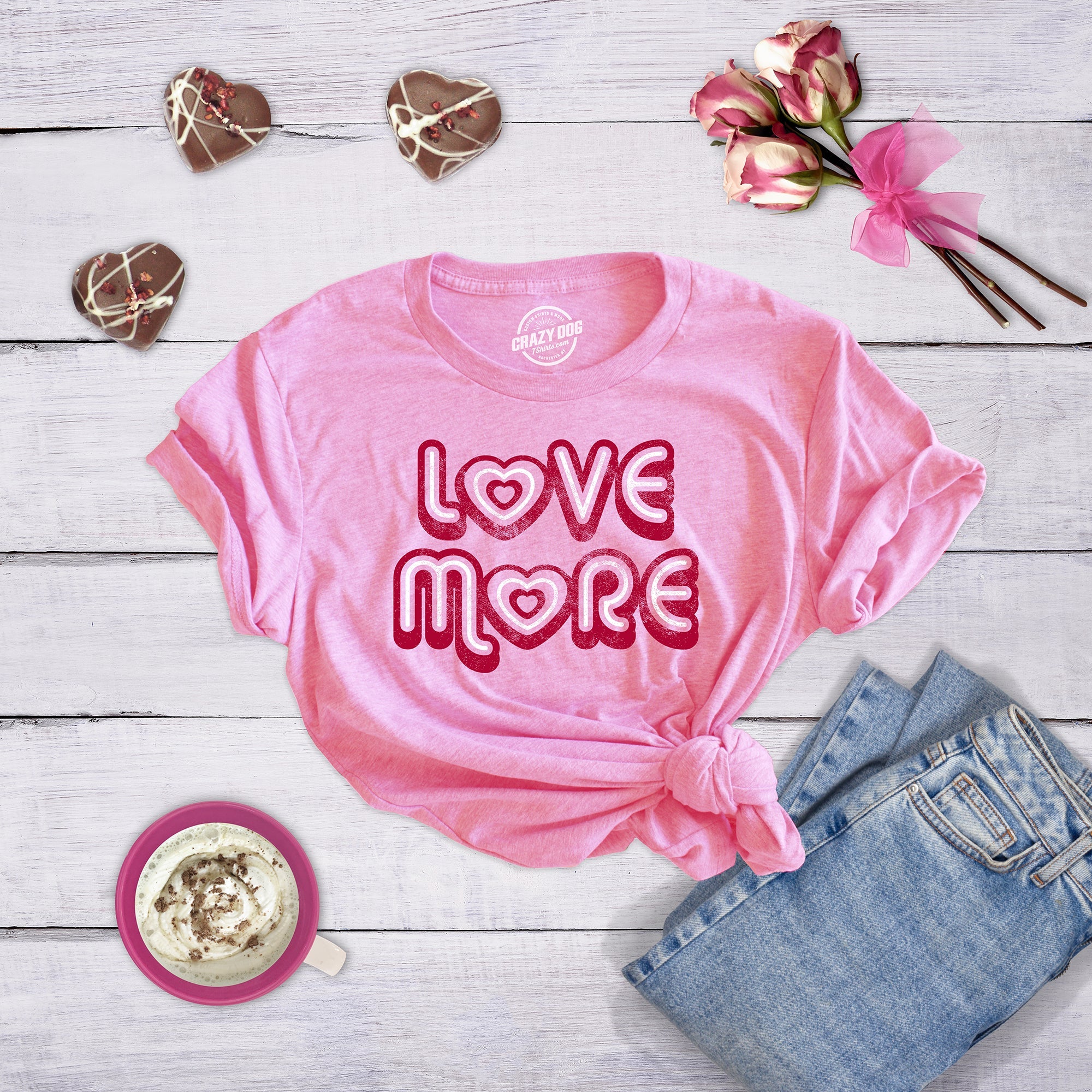 Love More Women's T Shirt