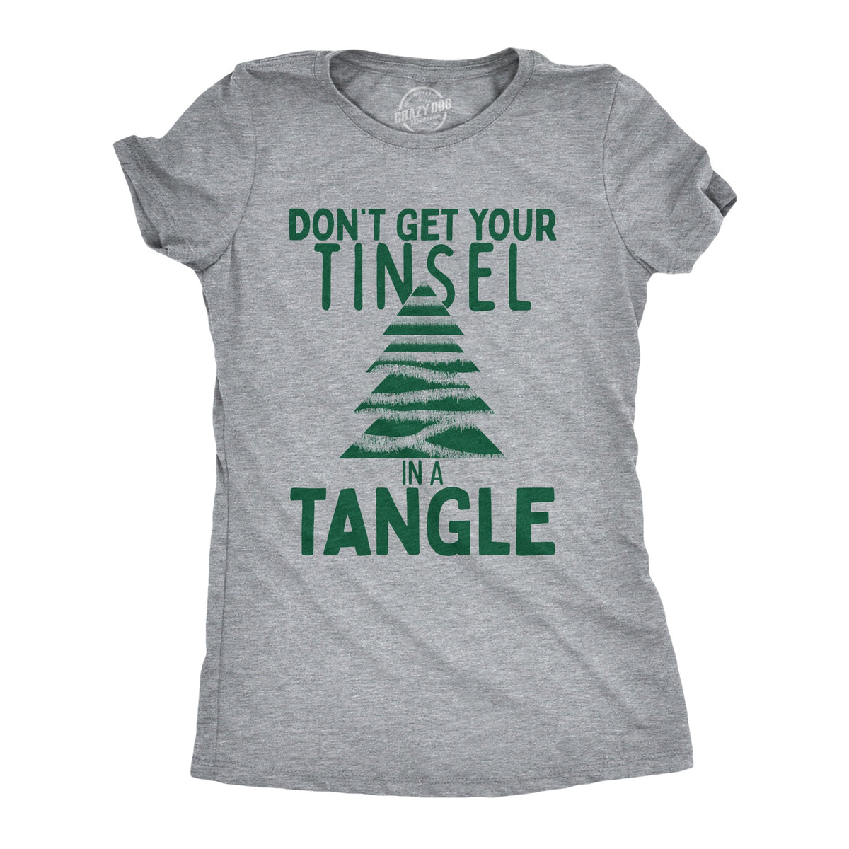 Dont Get Your Tinsel In A Tangle Women's T Shirt