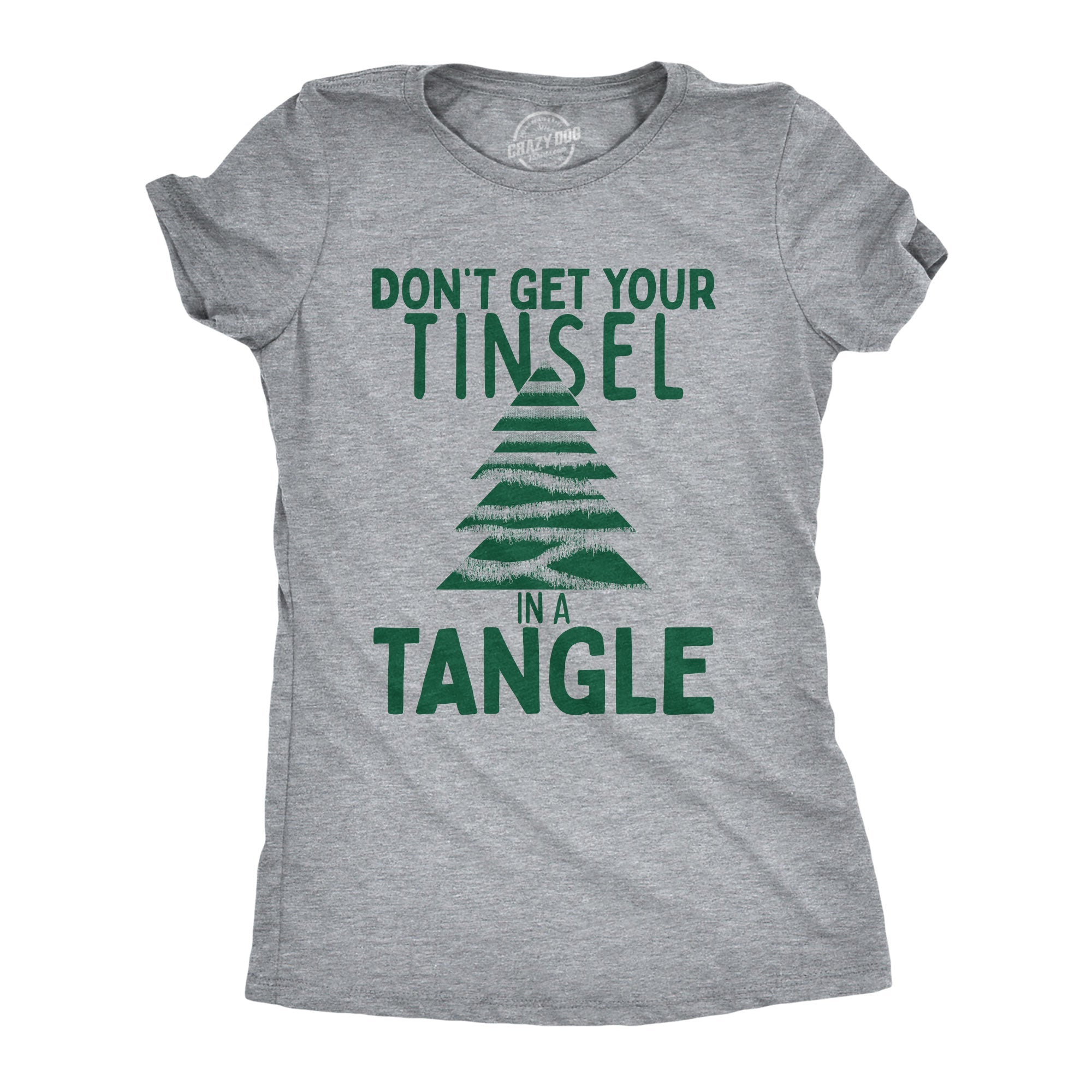Dont Get Your Tinsel In A Tangle Women's T Shirt