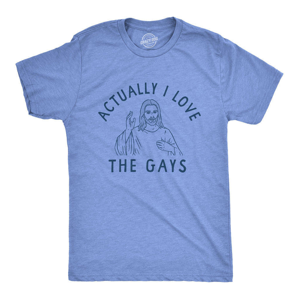 Actually I Love The Gays Men's T Shirt