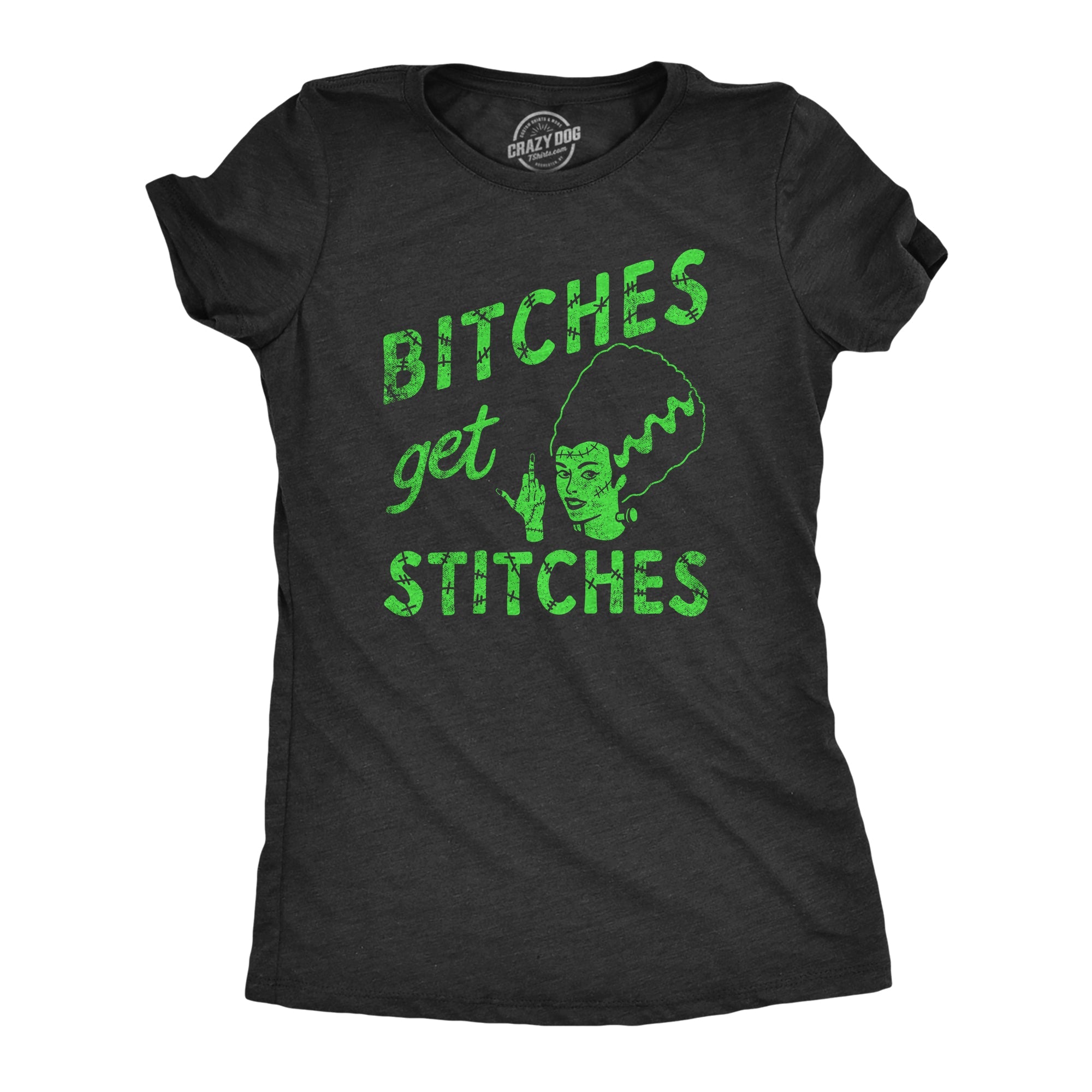 Bitches Get Stiches Women's T Shirt